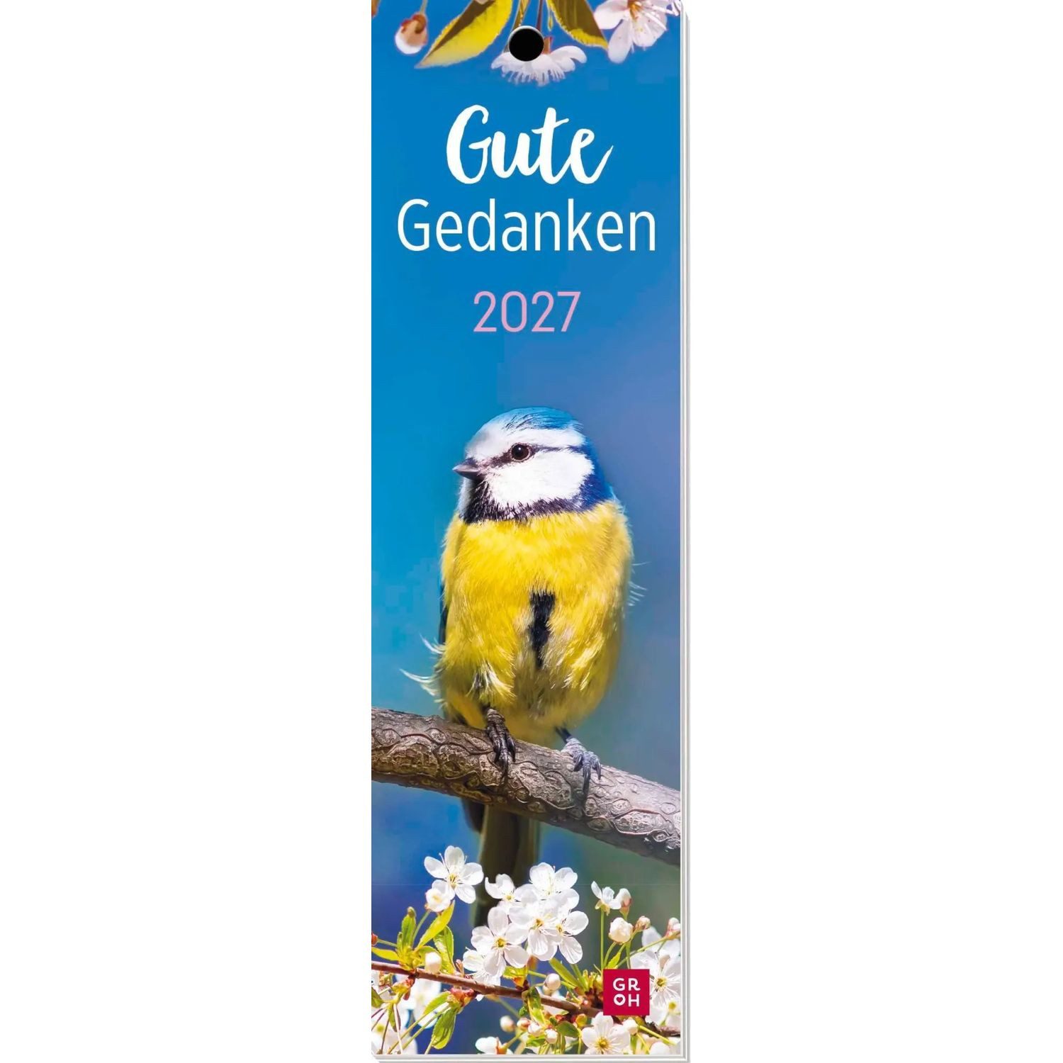groh Verlag Monatskalender Lesezeichenkalender 2027: Gute Gedanken