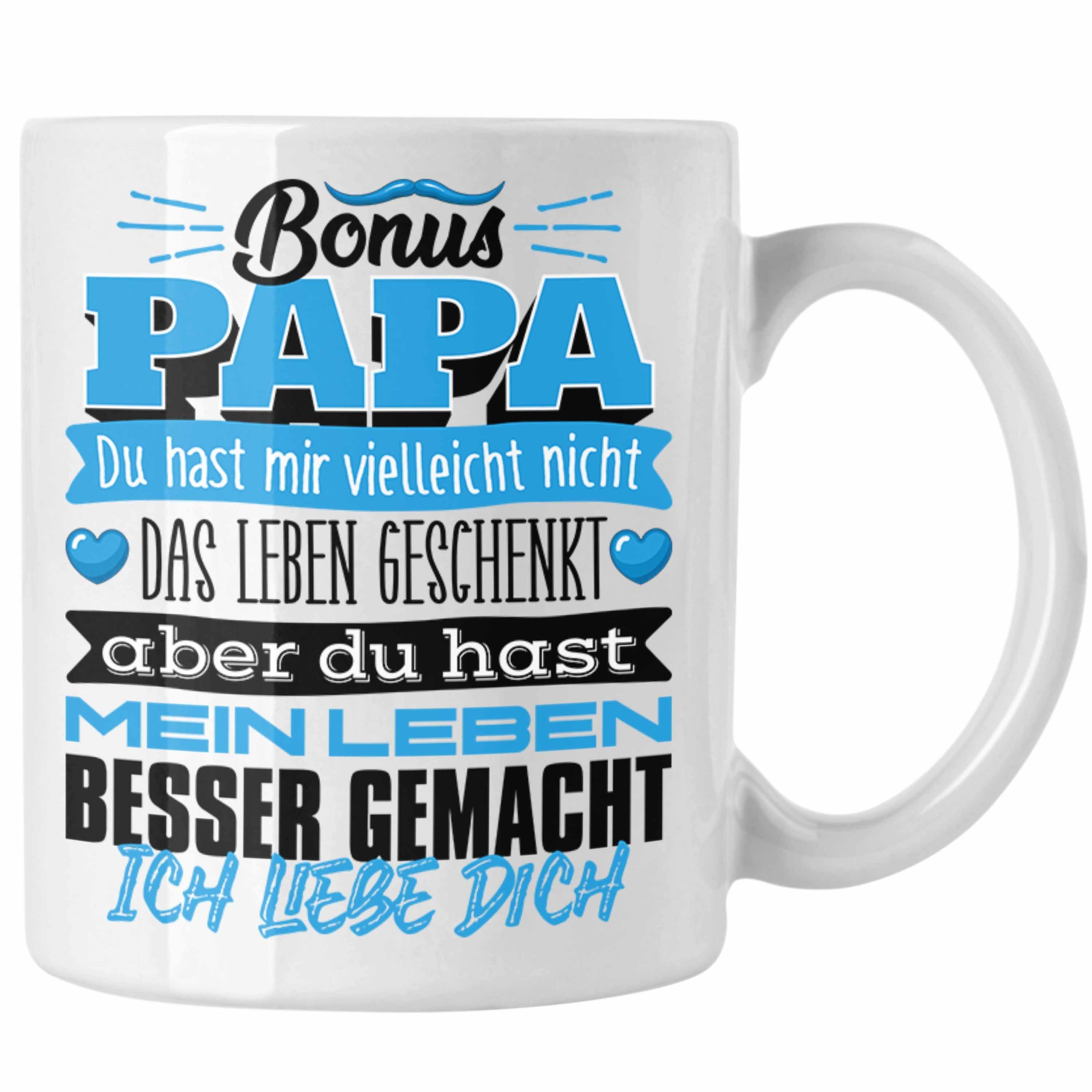 Trendation Tasse Bonus Papa Tasse Geschenk Du Hast Mir Vielleicht Nicht Das Leben Gesch Weiss
