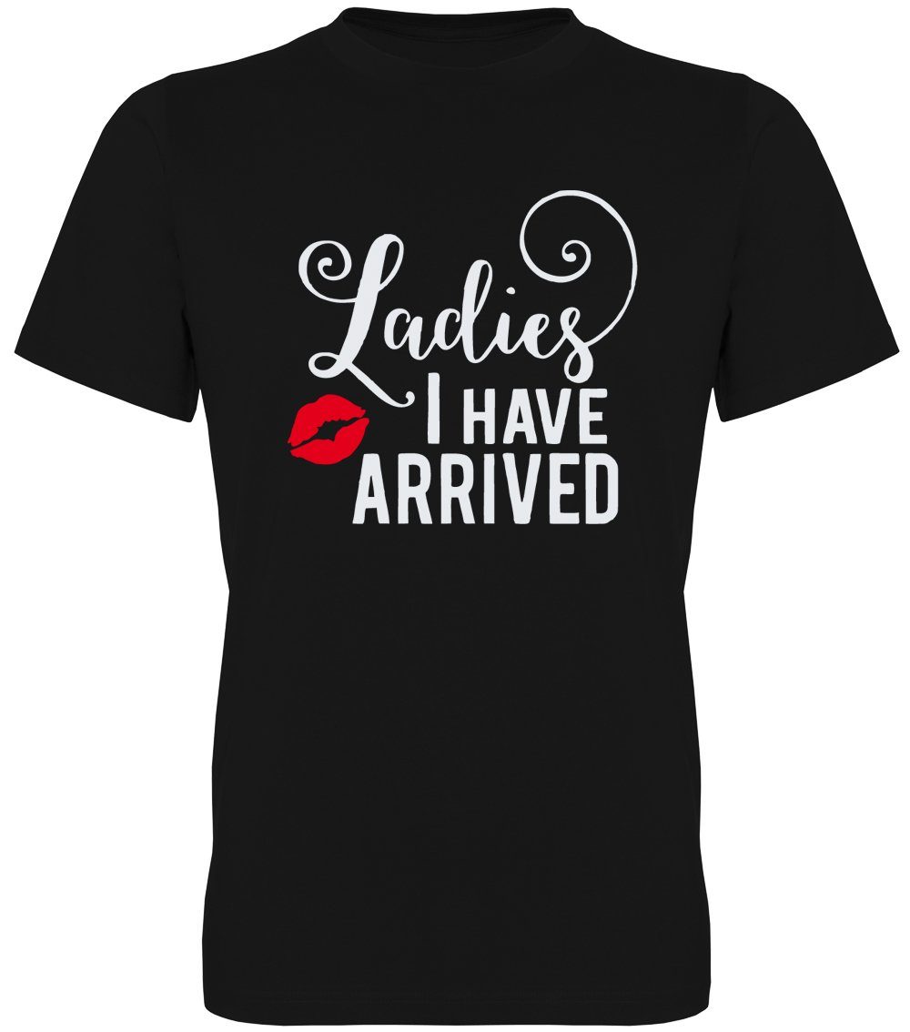 G-graphics T-Shirt Ladies – I have arrived Herren T-Shirt, mit trendigem Frontprint, Aufdruck auf der Vorderseite, Spruch/Sprüche/Print/Motiv, für jung & alt