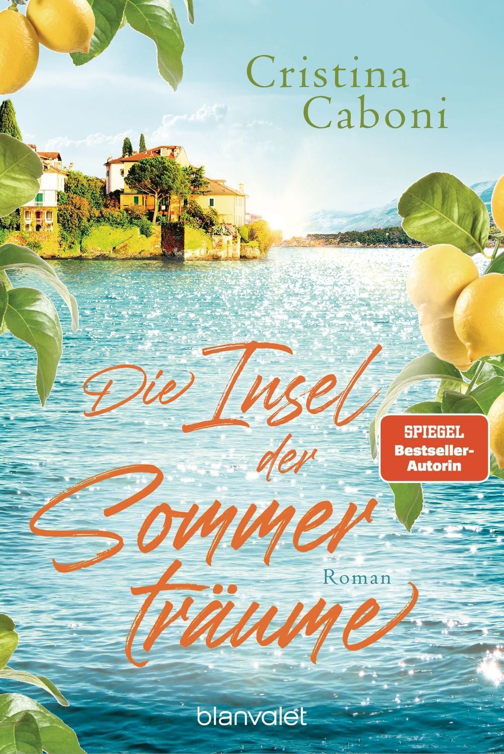 Die Insel der Sommerträume / Cristina Caboni