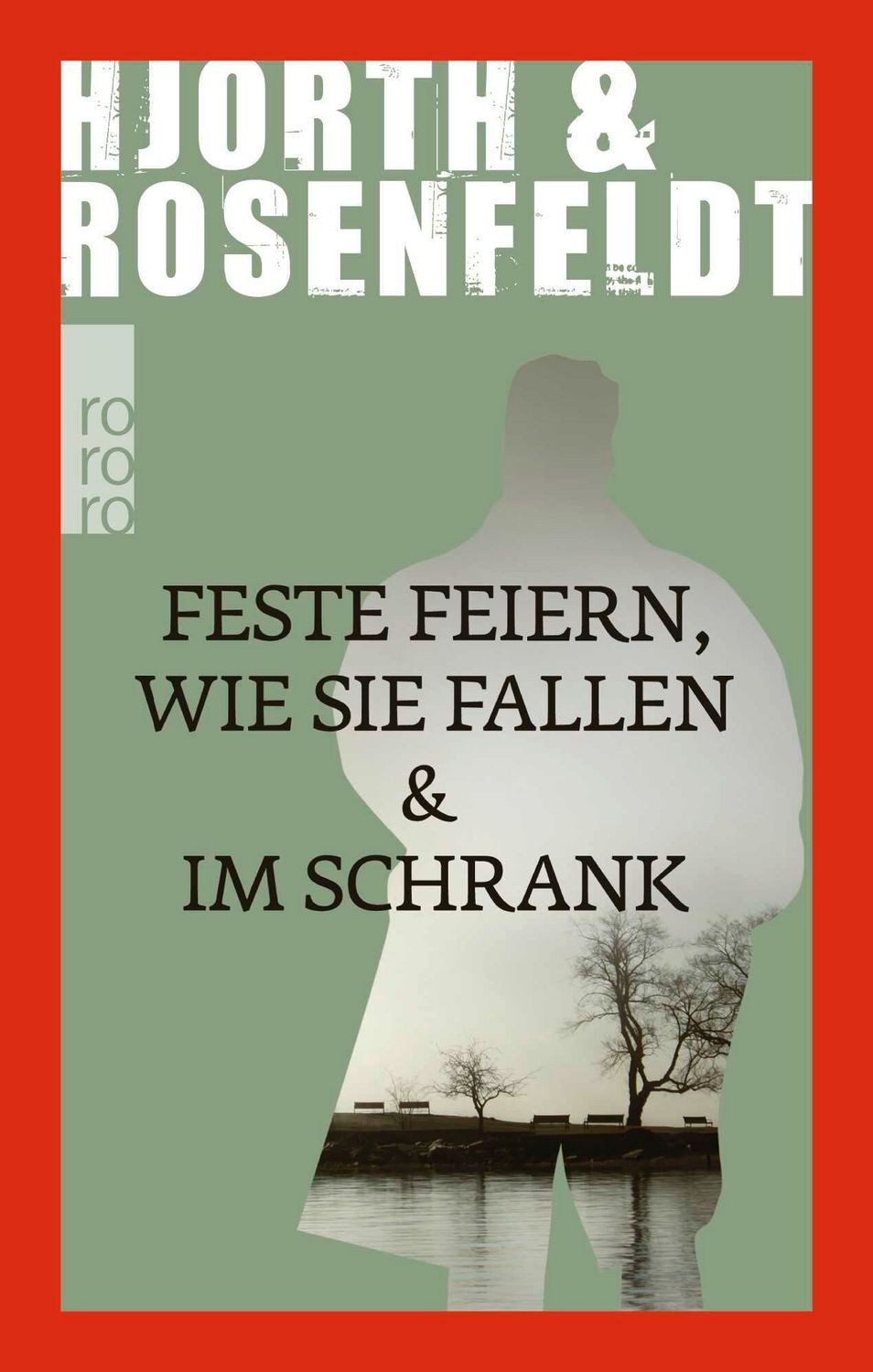 Feste feiern wie sie fallen & Im Schrank / Michael Hjorth, Hans Rosenfeldt