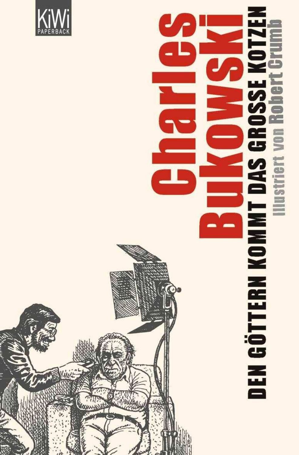 Den Göttern kommt das große Kotzen / Charles Bukowski