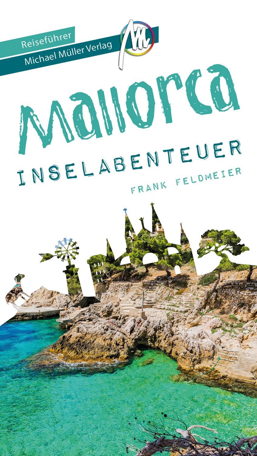 Mallorca Inselabenteuer Reiseführer Michael Müller Verlag / Frank Feldmeier