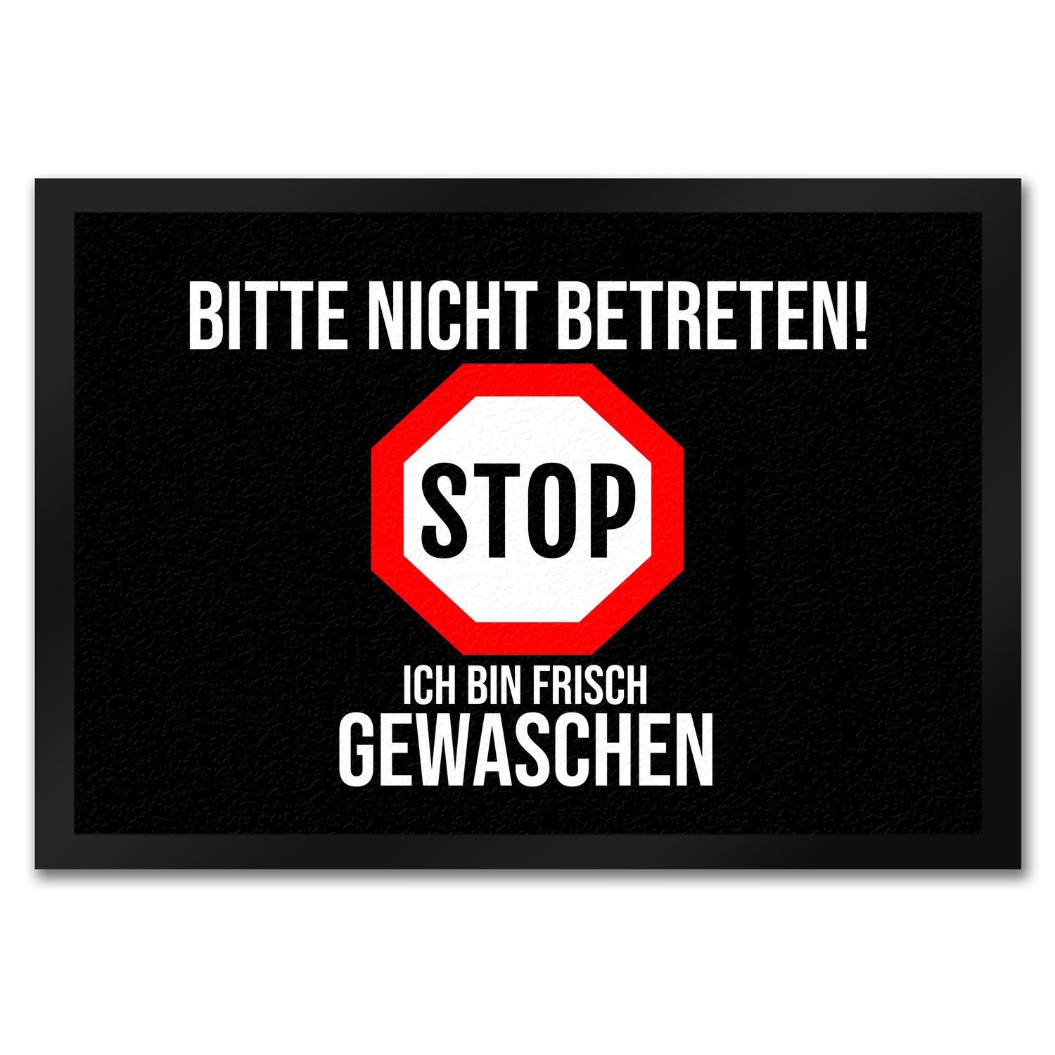 Fußmatte Fußmatte in 35x50 cm mit Spruch Bitte nicht betreten ich bin frisch