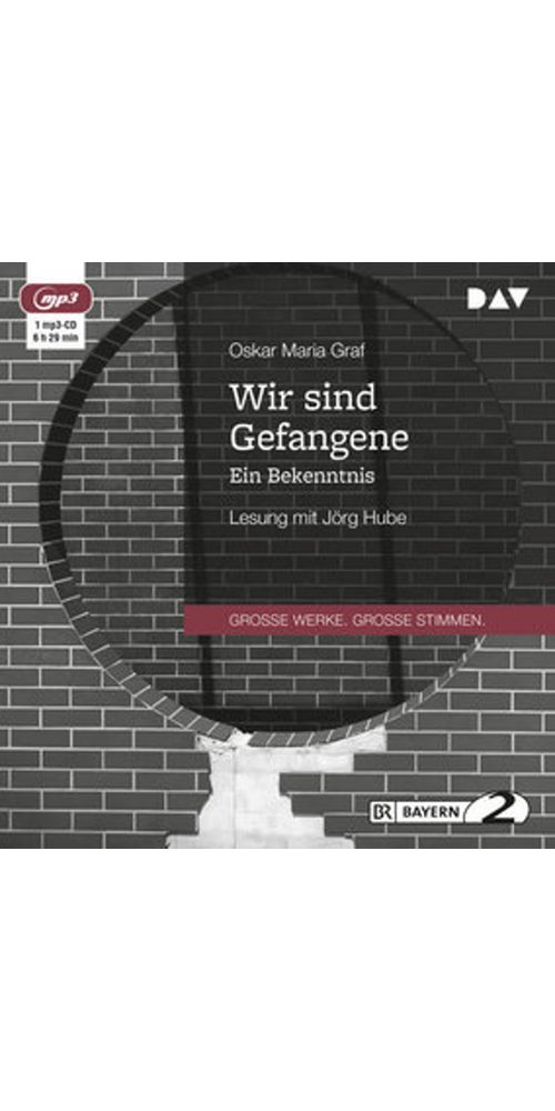 Der Audio Verlag Hörbuch Wir sind Gefangene. Ein Bekenntnis, (1-St)