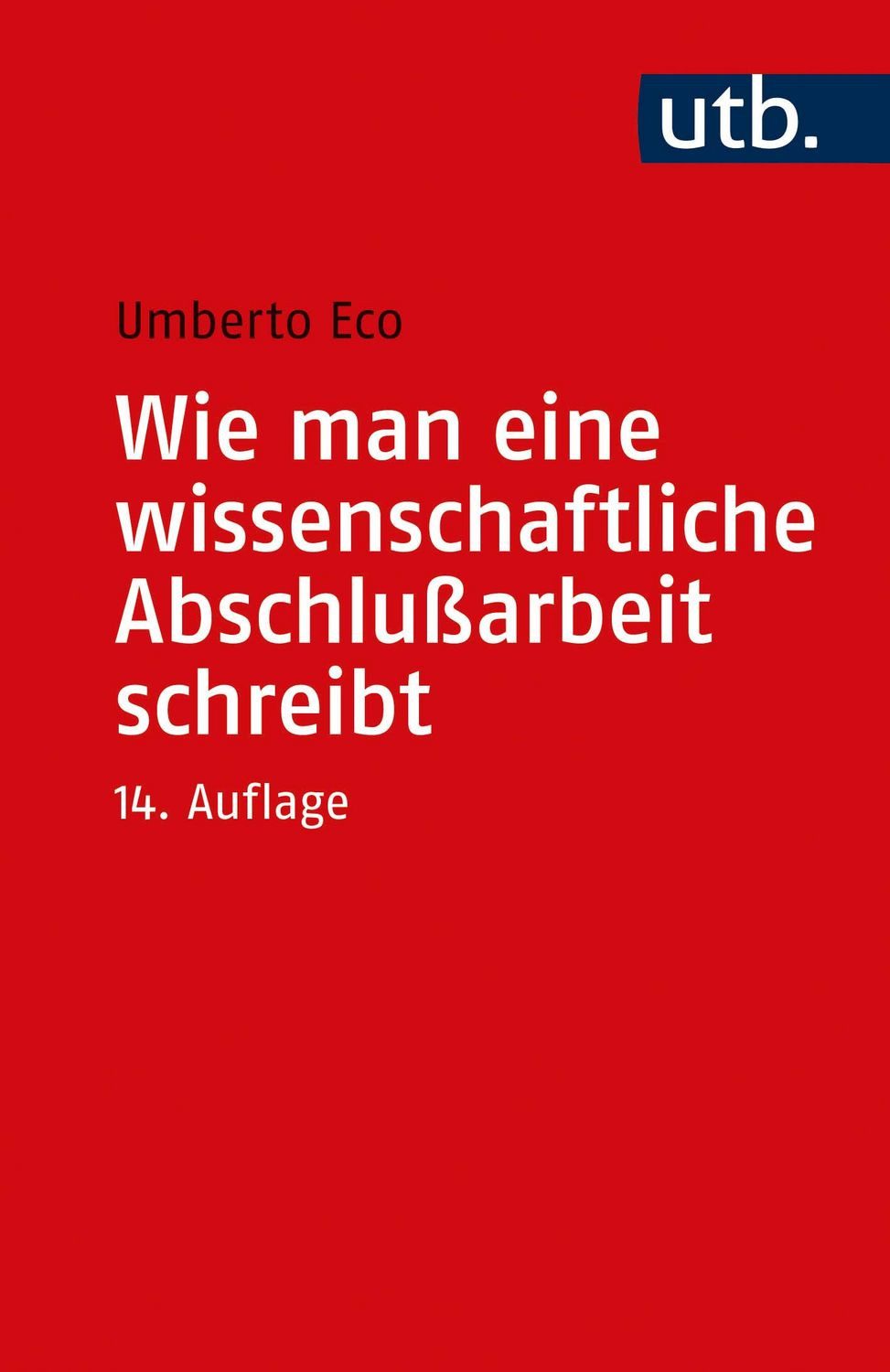 Sachbuch Wie man eine wissenschaftliche Abschlußarbeit schreibt Doktor-, Diplom Umberto Eco