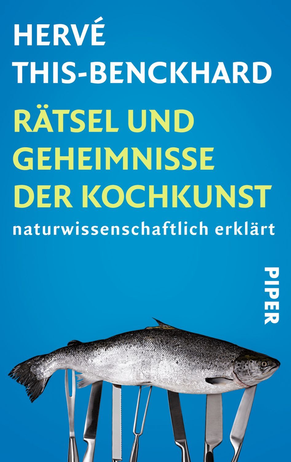 Rätsel und Geheimnisse der Kochkunst / Hervé This-Benckhard