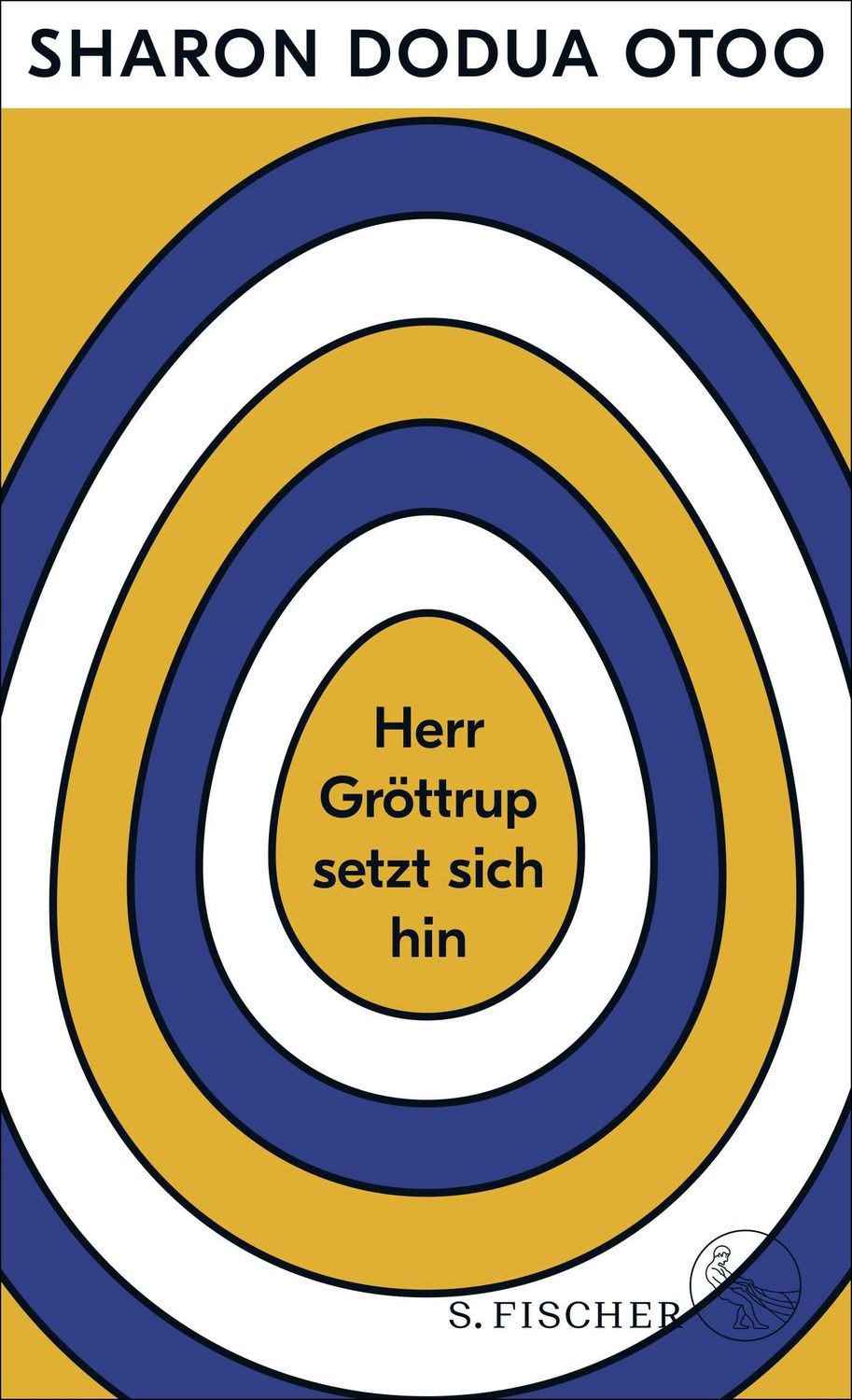 Herr Gröttrup setzt sich hin / Sharon Dodua Otoo