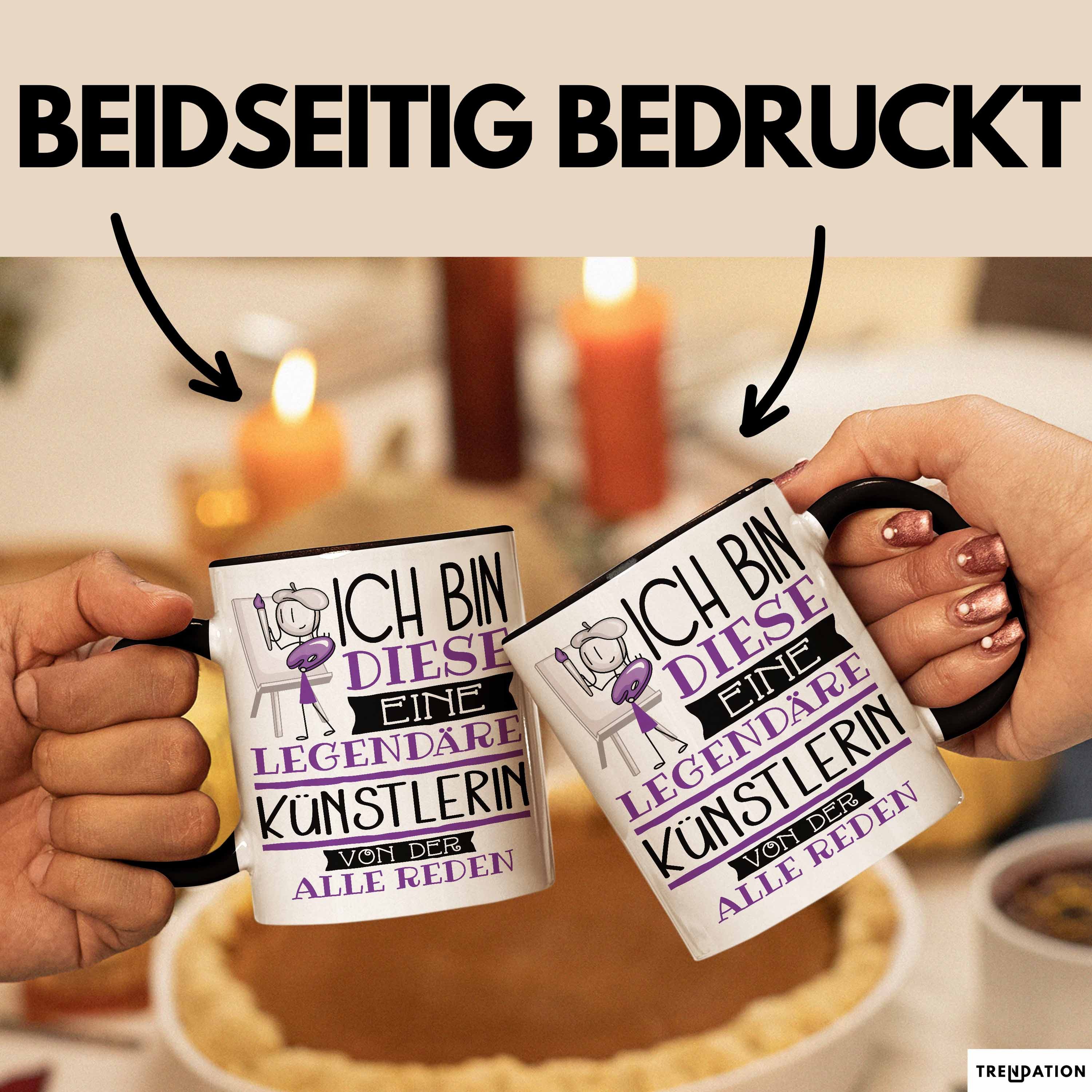 Trendation Tasse Künstlerin Tasse Geschenk Ich Bin Diese Eine Legendäre Künstlerin Vo