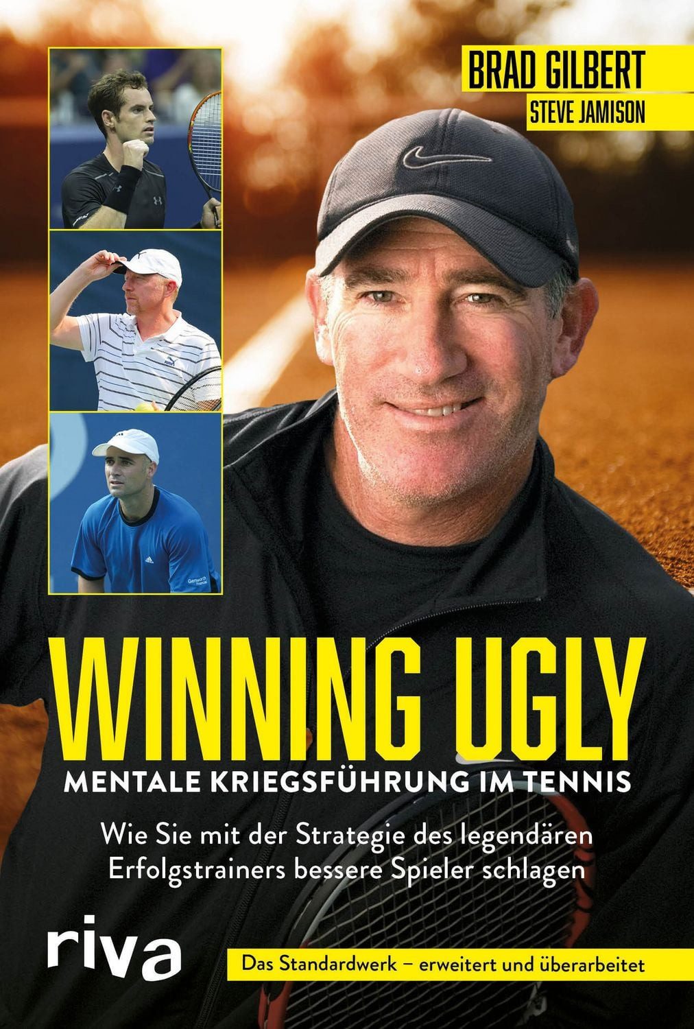 Belletristik Winning Ugly – Mentale Kriegsführung im Tennis Wie Sie mit der Strateg Brad Gilbert, Steve Jamison