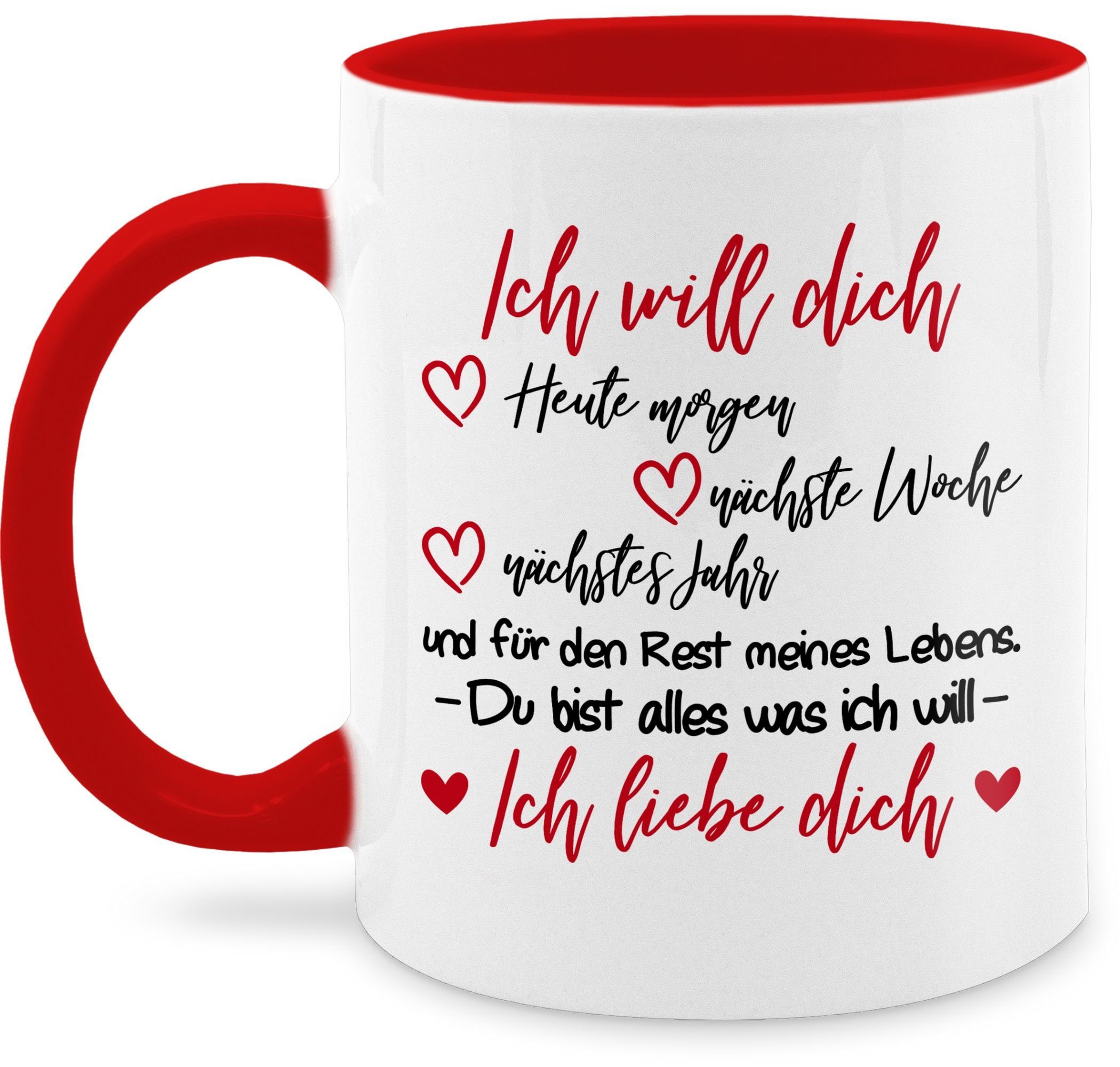 Shirtracer Tasse Ich will dich Rest meines Lebens - Ich liebe Dich, Keramik, Valentinstag Geschenk 2 Rot