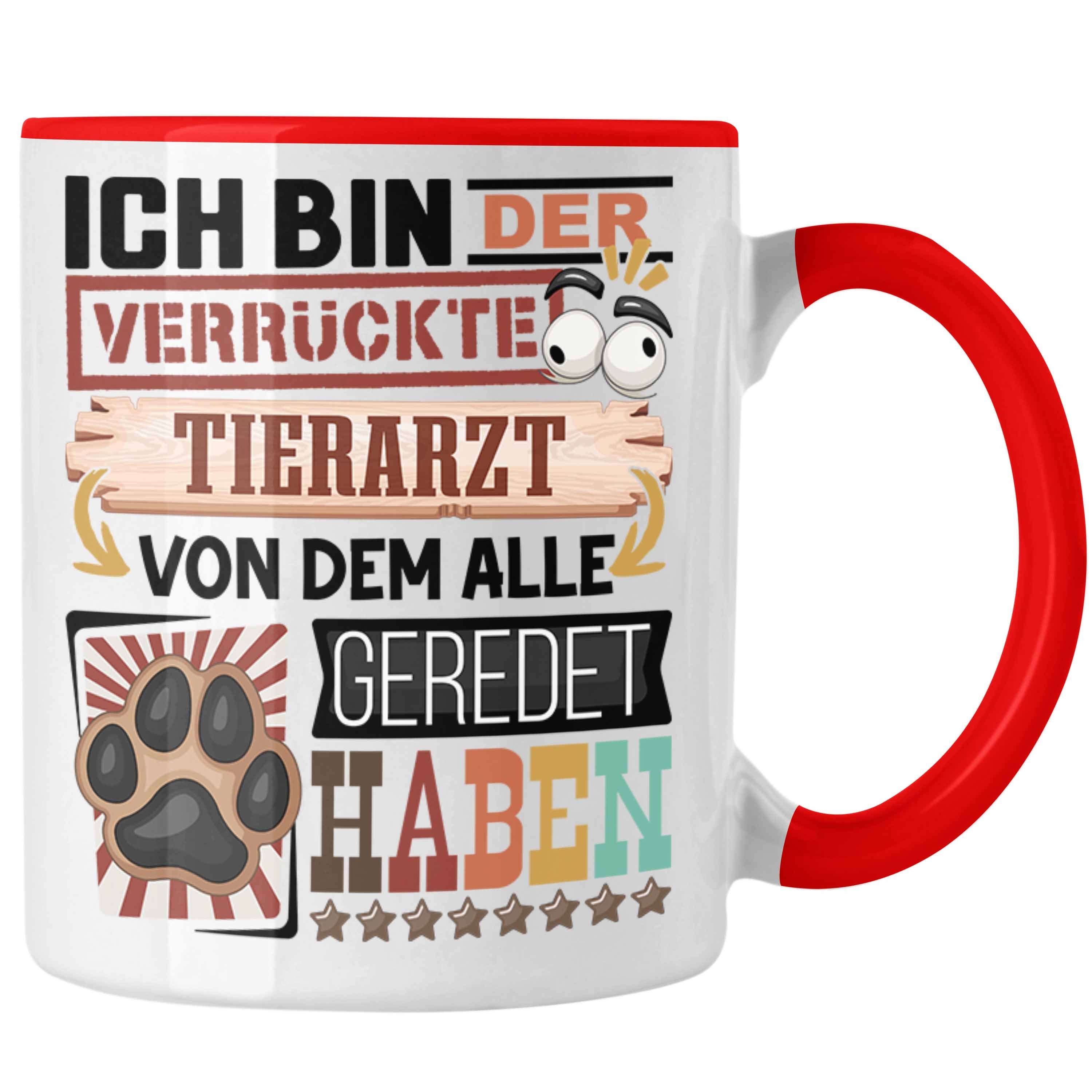 Trendation Tasse Tierarzt Tasse Geschenk Spruch Lustig Geschenkidee für Tierarzt Geburt Rot