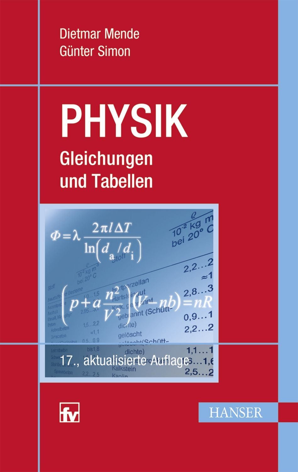 Physik Gleichungen und Tabellen / Dietmar Mende, Günter Simon, Gleichungen und Tabellen