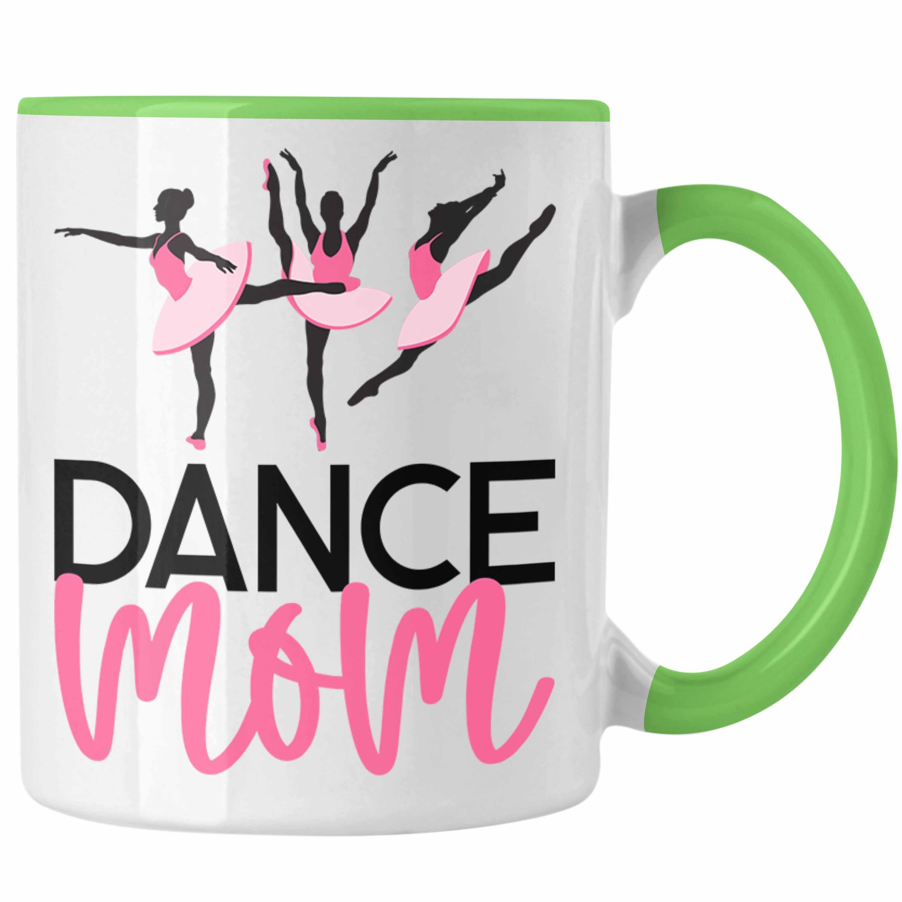 Trendation Tasse Tanzen Lustige Tasse für "Dance Mom" Geschenkidee für tanzbegeisterte Grün