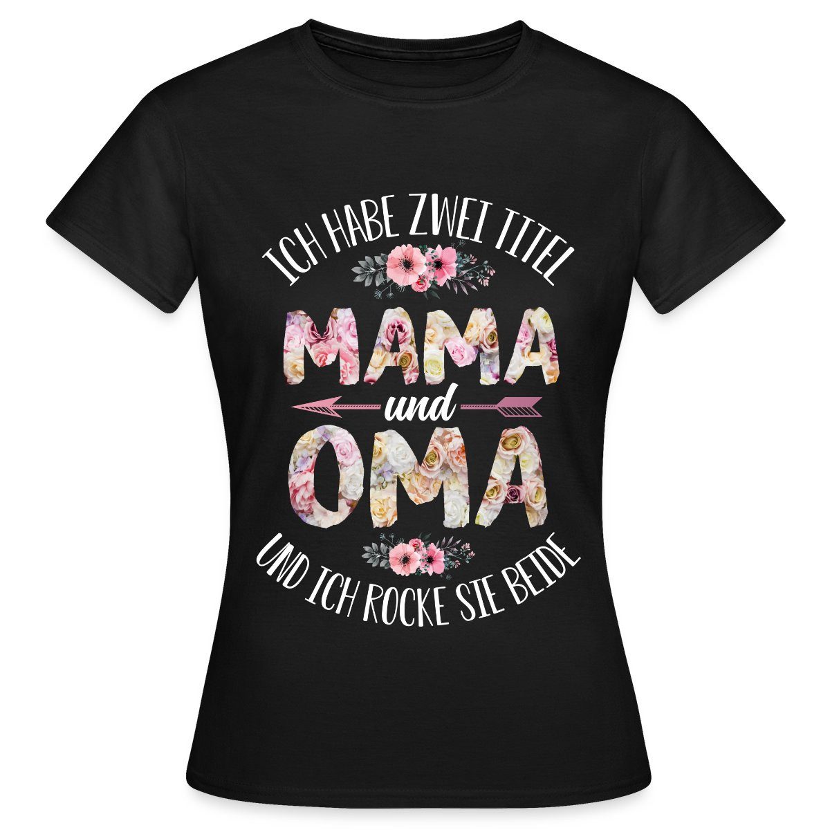 Spreadshirt T-Shirt Ich Habe Zwei Titel Mama Und Oma Lustiger Oma Spruch Fr günstig online kaufen