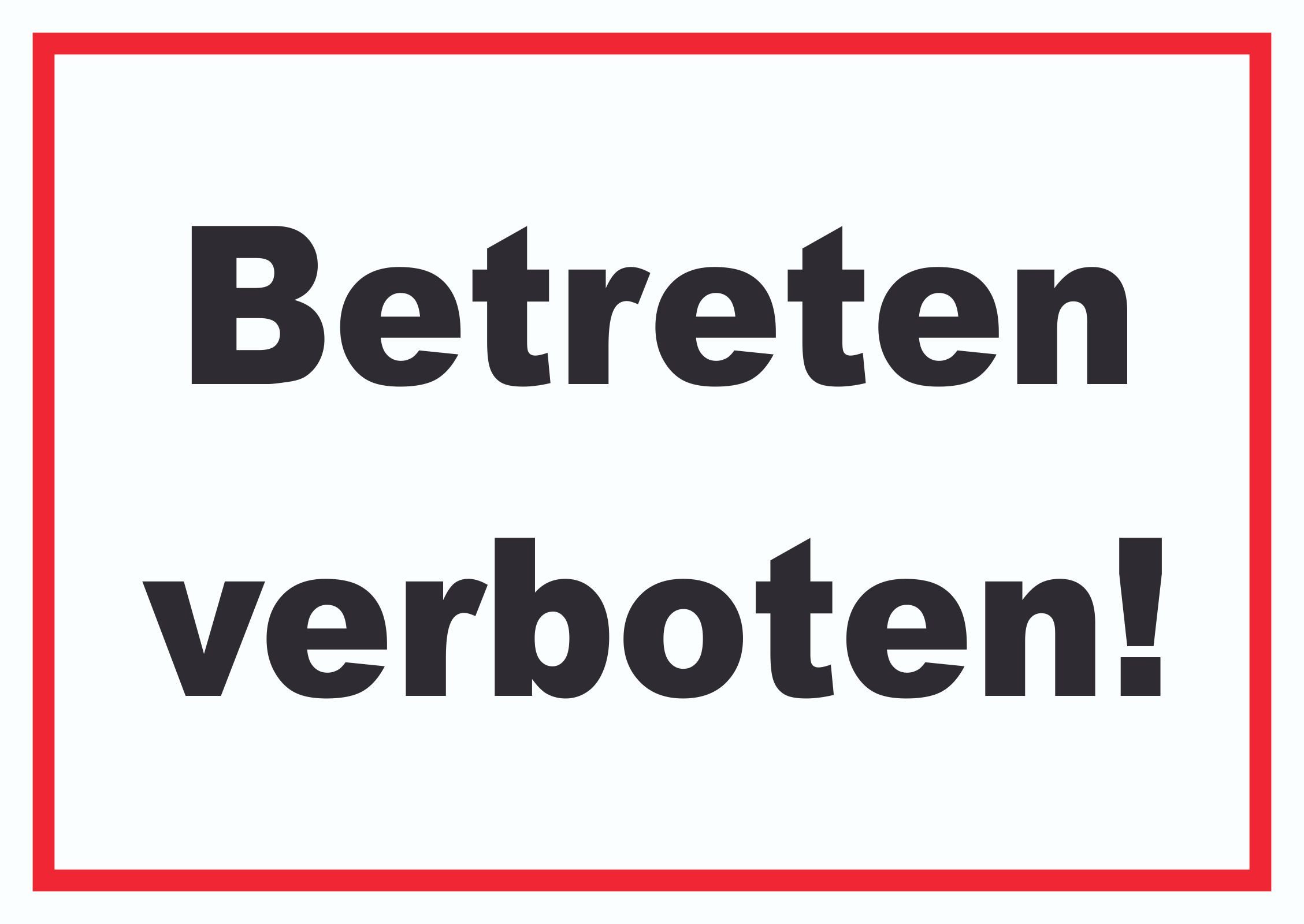 Hinweisschild Betreten verboten Schild