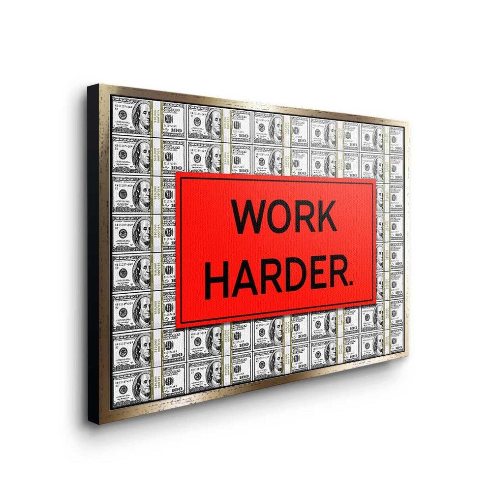 - - Büro Rahmen Premium Harder Work - DOTCOMCANVAS® Leinwandbild, - weißer Motivation Mindset Leinwandbild
