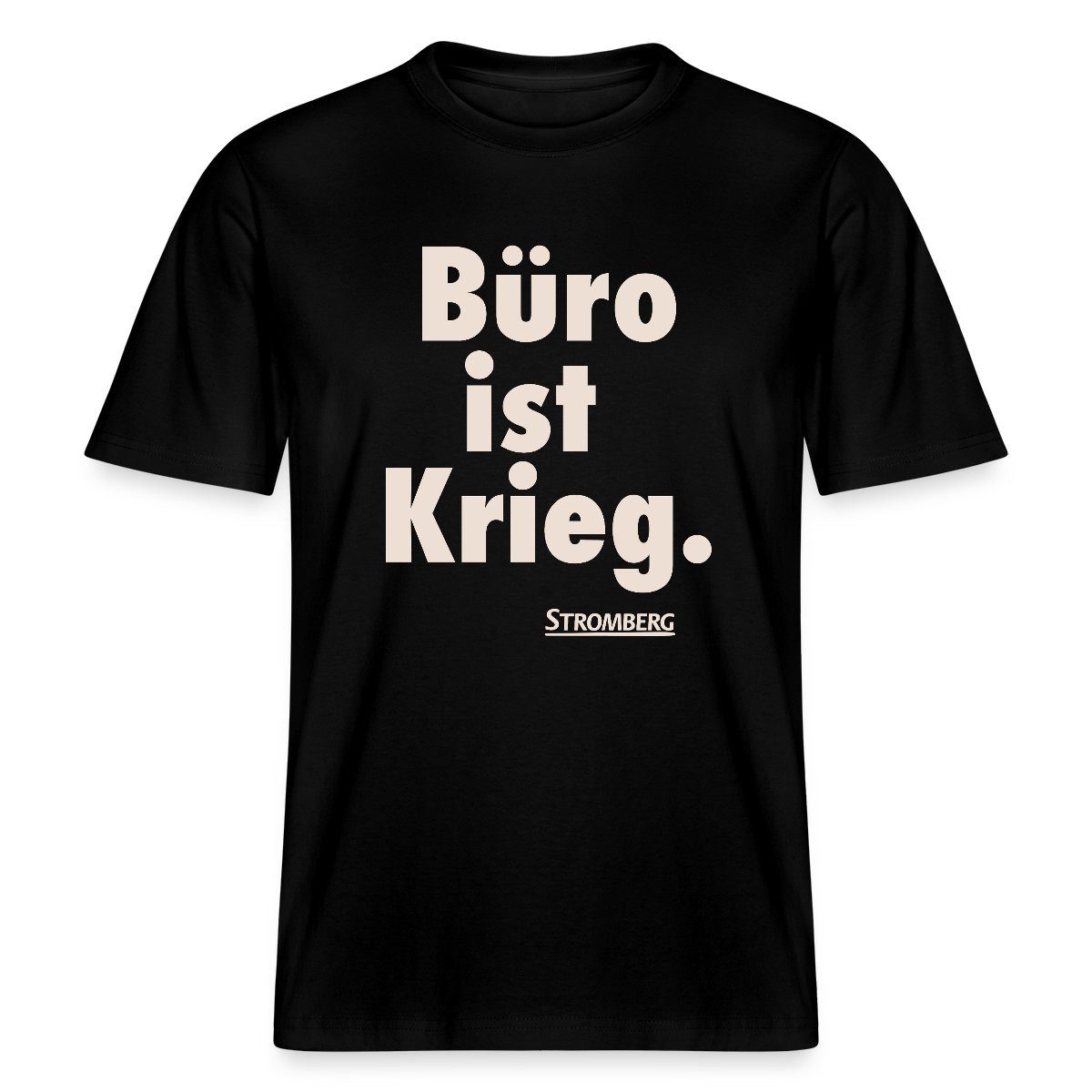 T-Shirt Stromberg Spruch Büro Ist Krieg Relaxed Fit Unisex T-Shirt