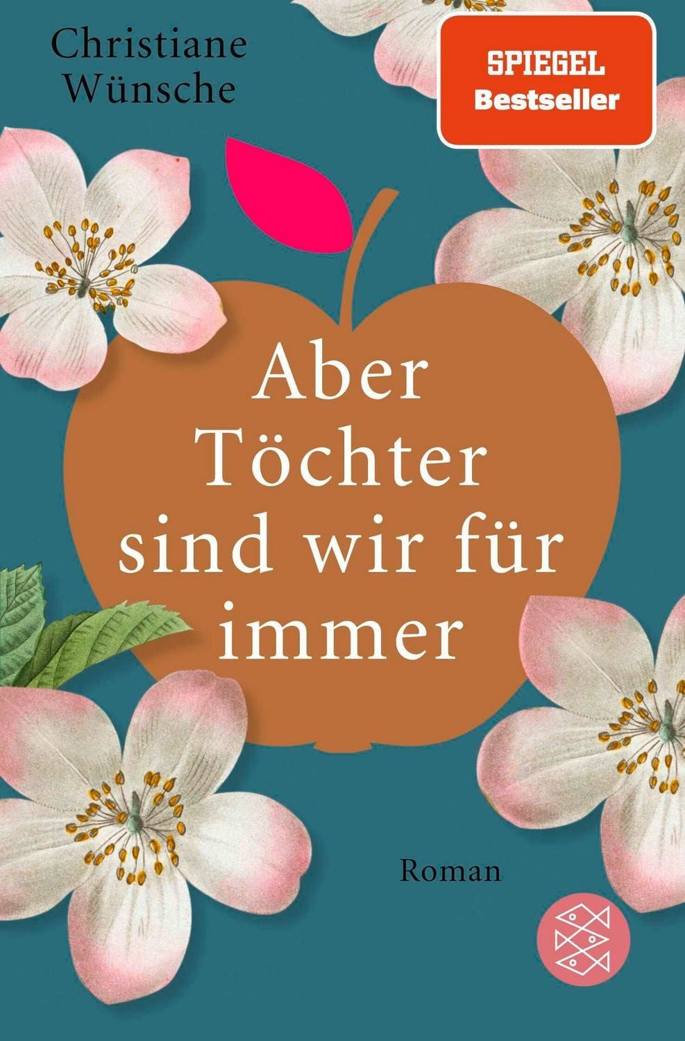 Aber Töchter sind wir für immer / Christiane Wünsche