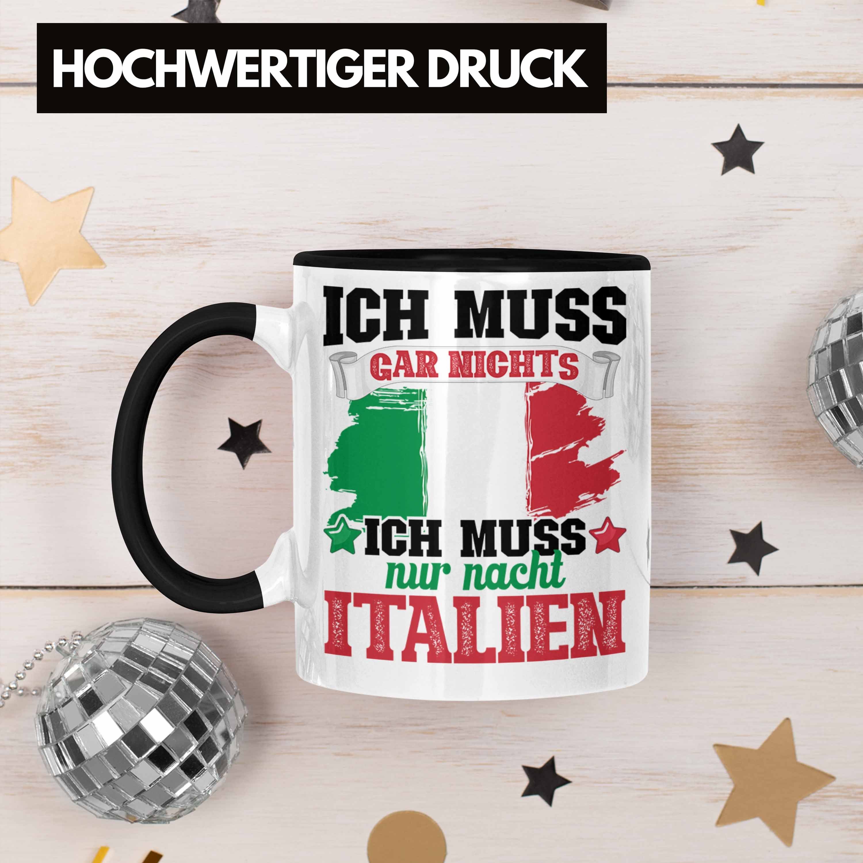 Tasse Italien Tasse Nach Gar Muss Nur Muss Nix Ich Schwarz Trendation Ich