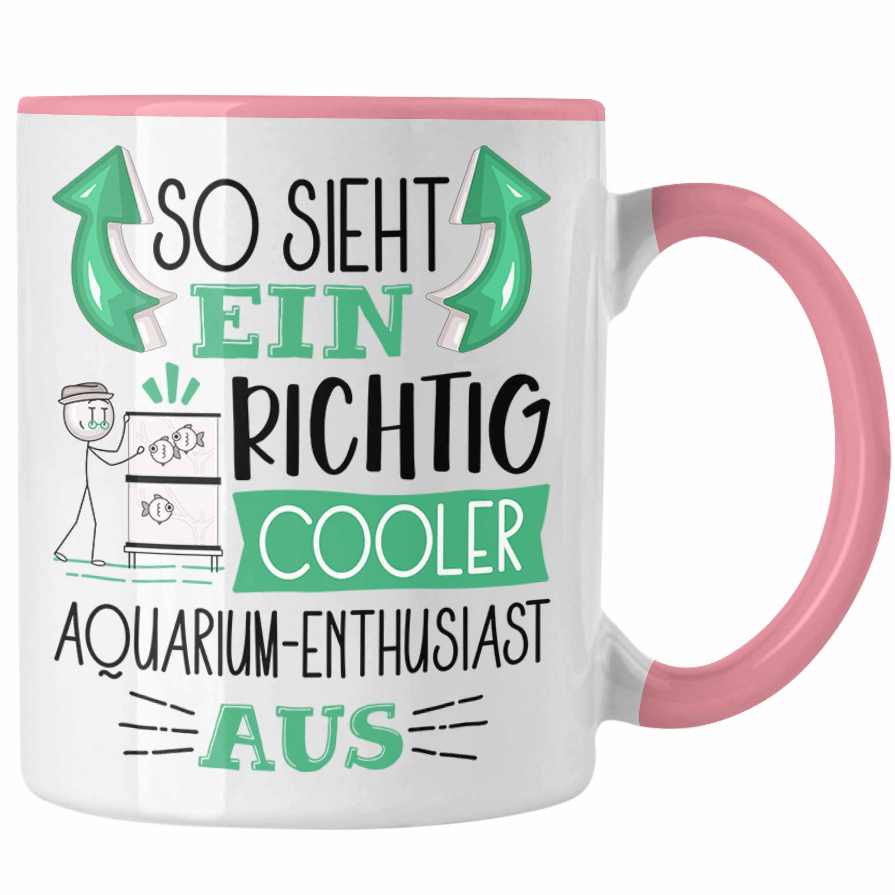 Trendation Tasse Aquarium-Enthusiast Tasse So Sieht Ein Richtig Cooler Aquarium-Enthusi Rosa