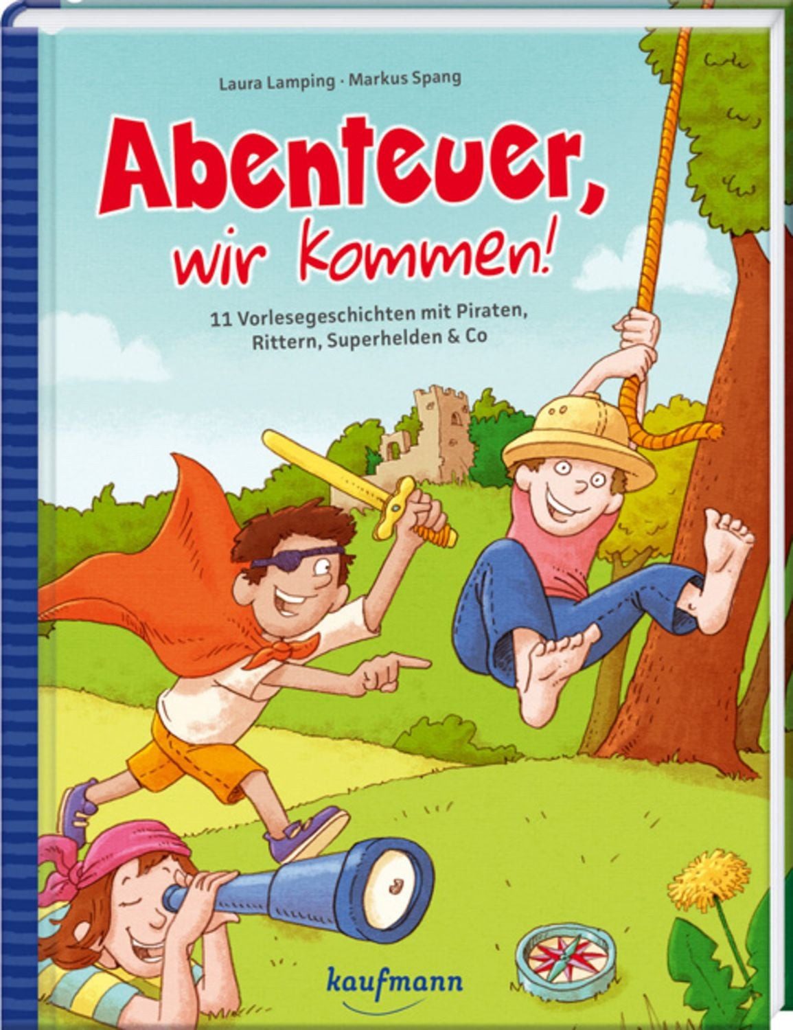 Abenteuer, wir kommen! / Markus Spang