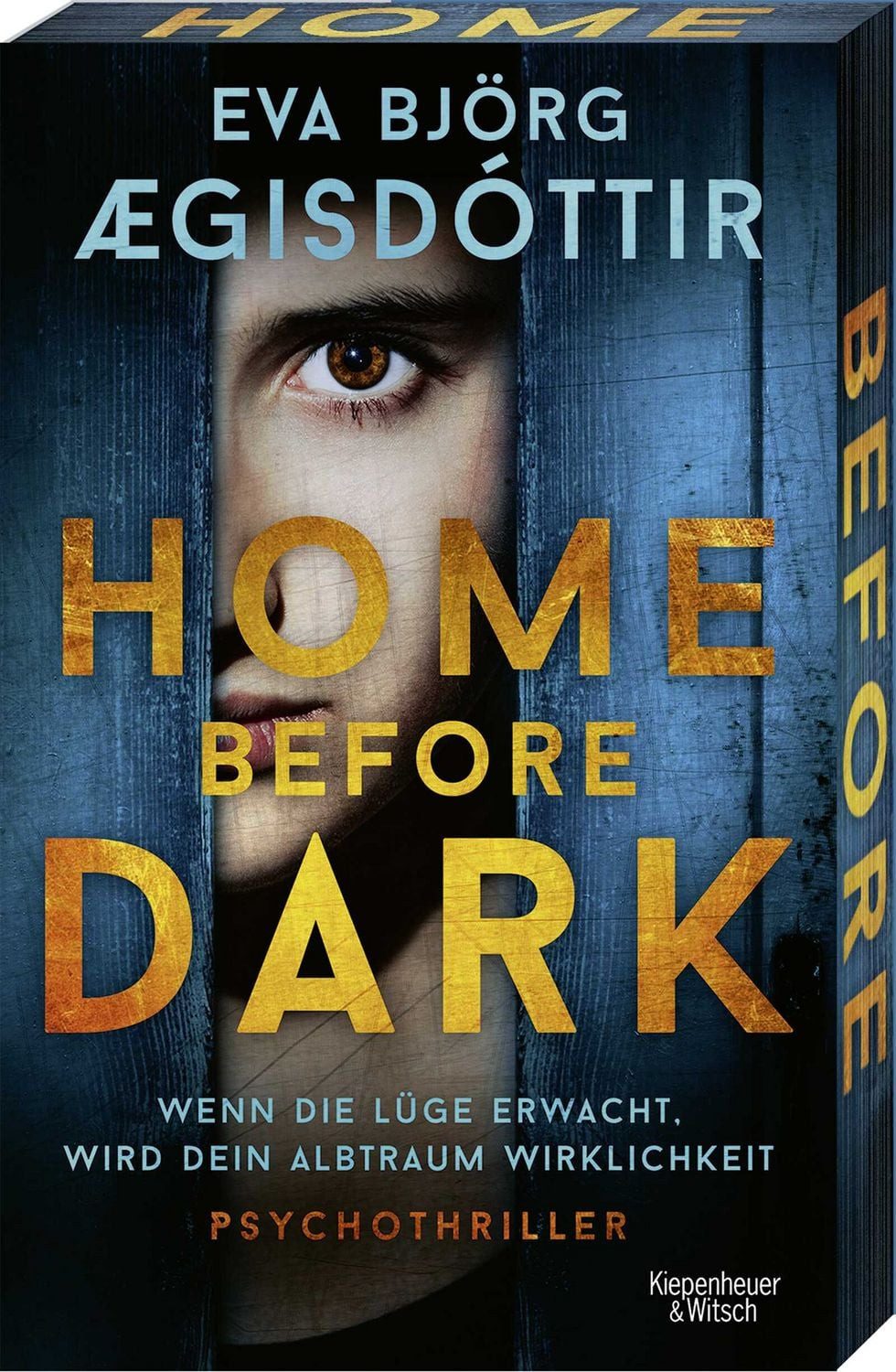 Home Before Dark / Eva Björg Ægisdóttir, Psychothriller, Nordic Noir aus Island, Zehn Jahre Schweigen und ein gefährliches Geheimnis