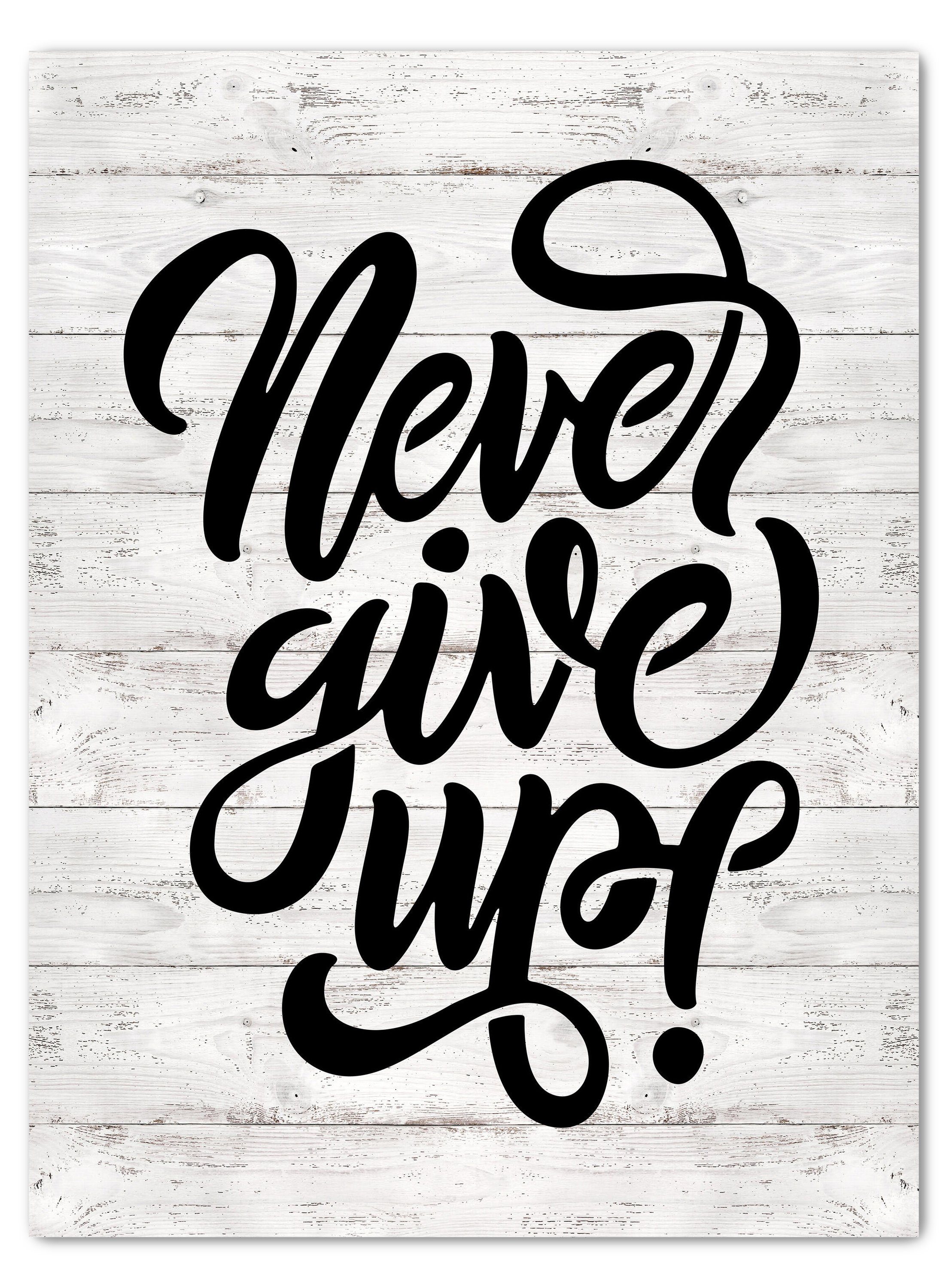 wandmotiv24 Leinwandbild Motivation, Hochformat, Never give up Holz