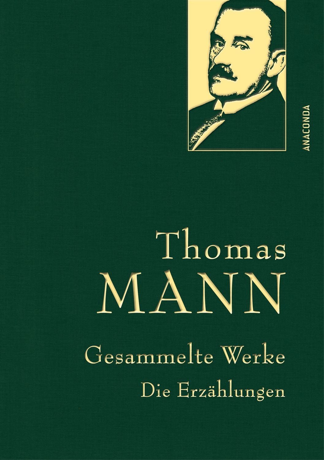 Thomas Mann, Gesammelte Werke: Die Erzählungen / Thomas Mann
