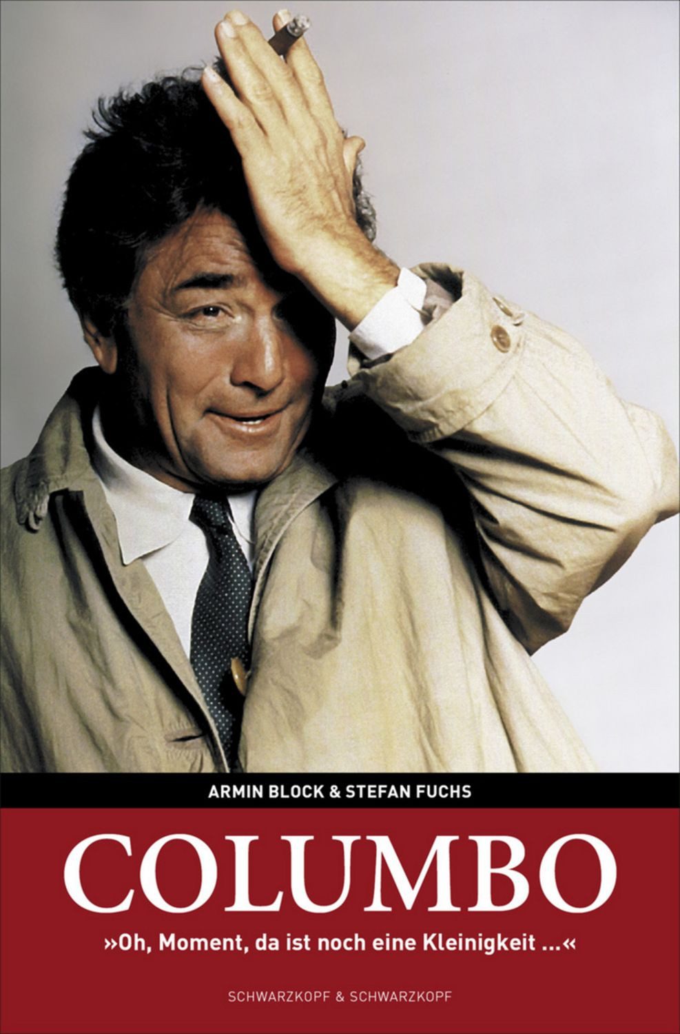 Columbo ""Oh, Moment, da ist noch eine Kleinigkeit..."" / Armin Block, Stefan Fuchs