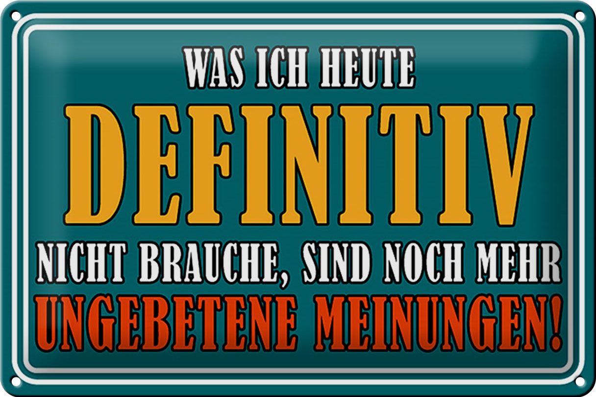 Metallschild Spruch 30x20cm Ungebetene Meinungen