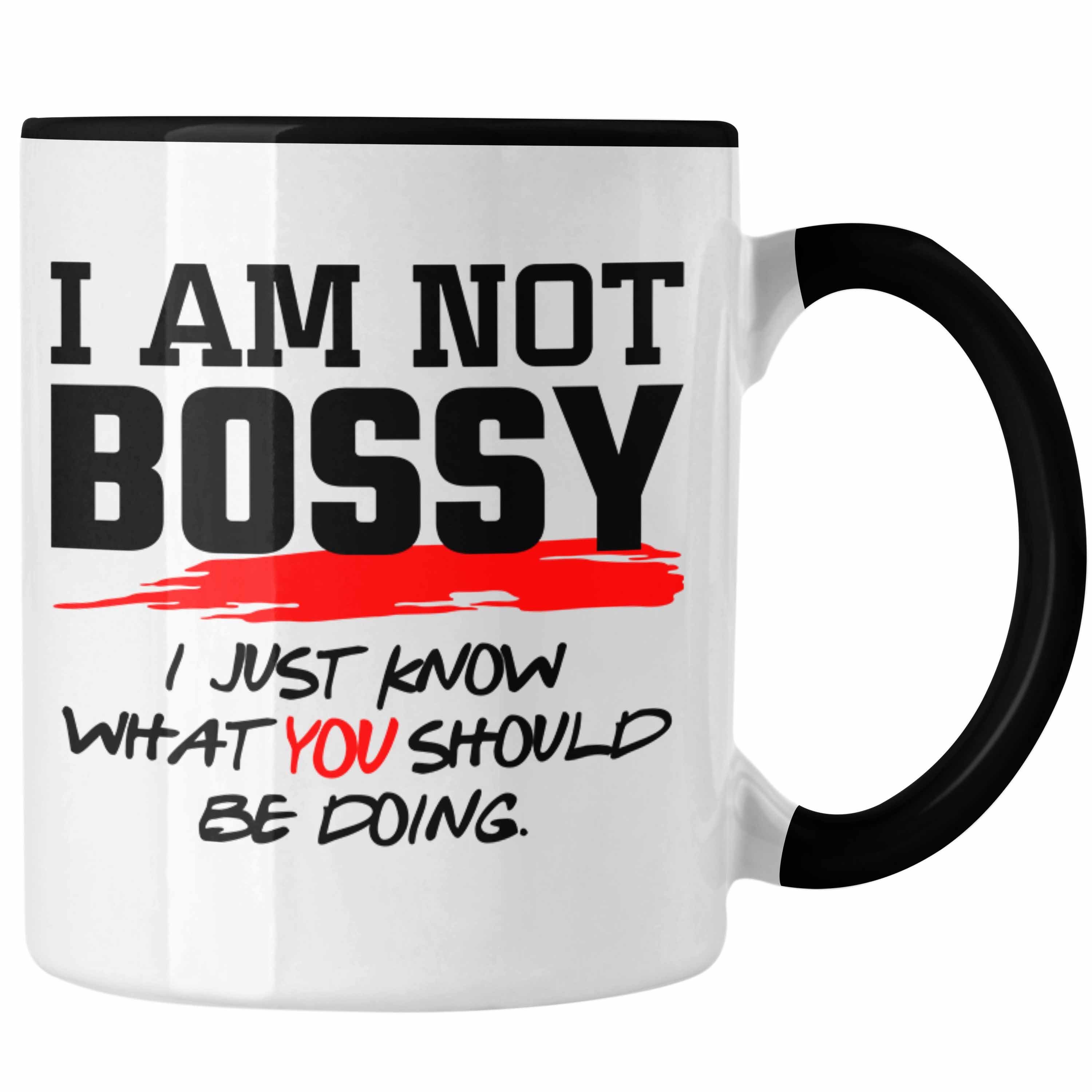 Trendation Tasse Lustiges Geschenk für Chefin Chef: Tasse mit Spruch Im Not Bossy Schwarz