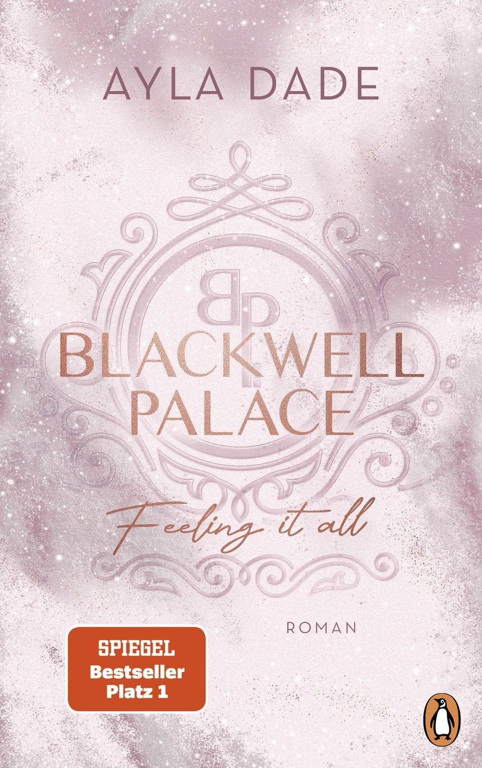 Belletristik Blackwell Palace. Feeling it all Roman. Der Nr. 1-SPIEGEL-Bestseller – Ayla Dade