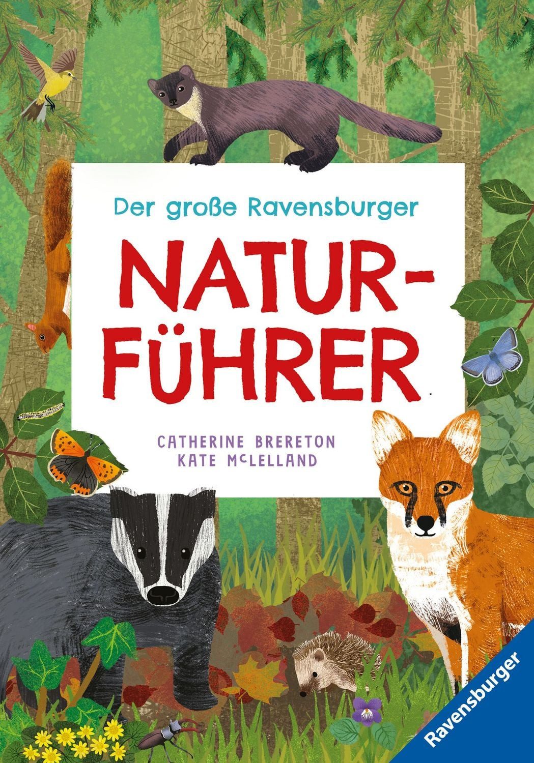 Der große Ravensburger Naturführer / Catherine Brereton