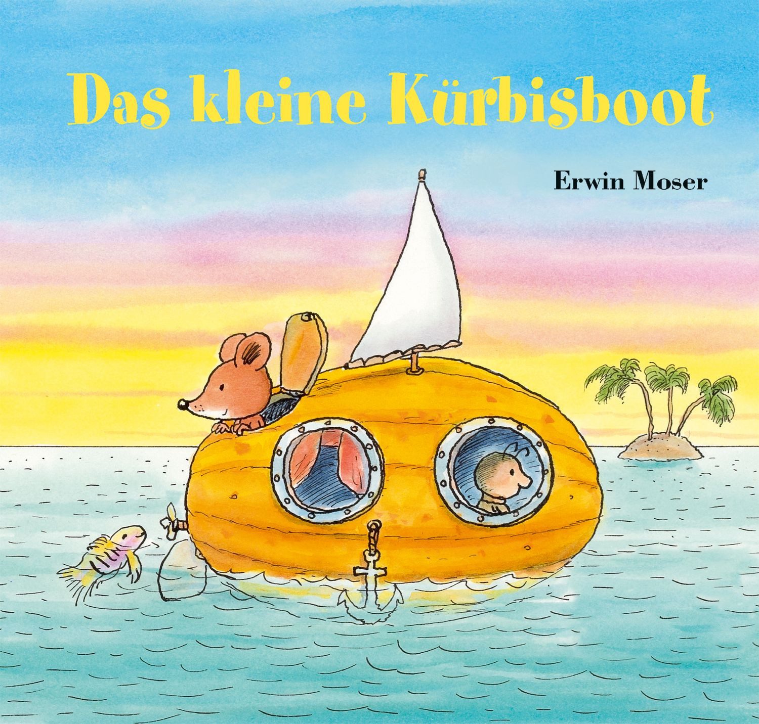 Das kleine Kürbisboot / Erwin Moser