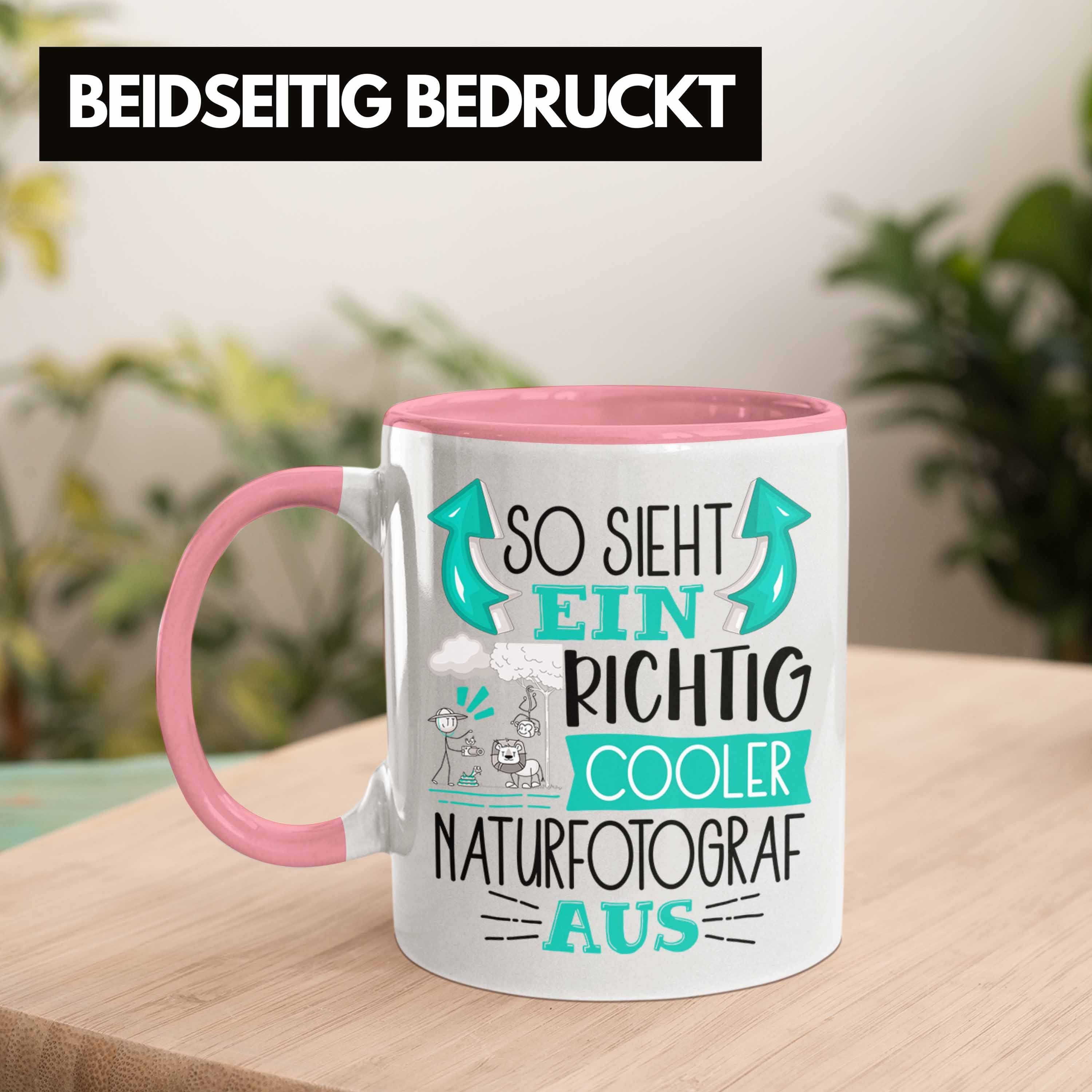 Richtig Geschenk Sieht So Aus Cooler Naturfotograf Tasse Natur Ein Rosa für Trendation Tasse