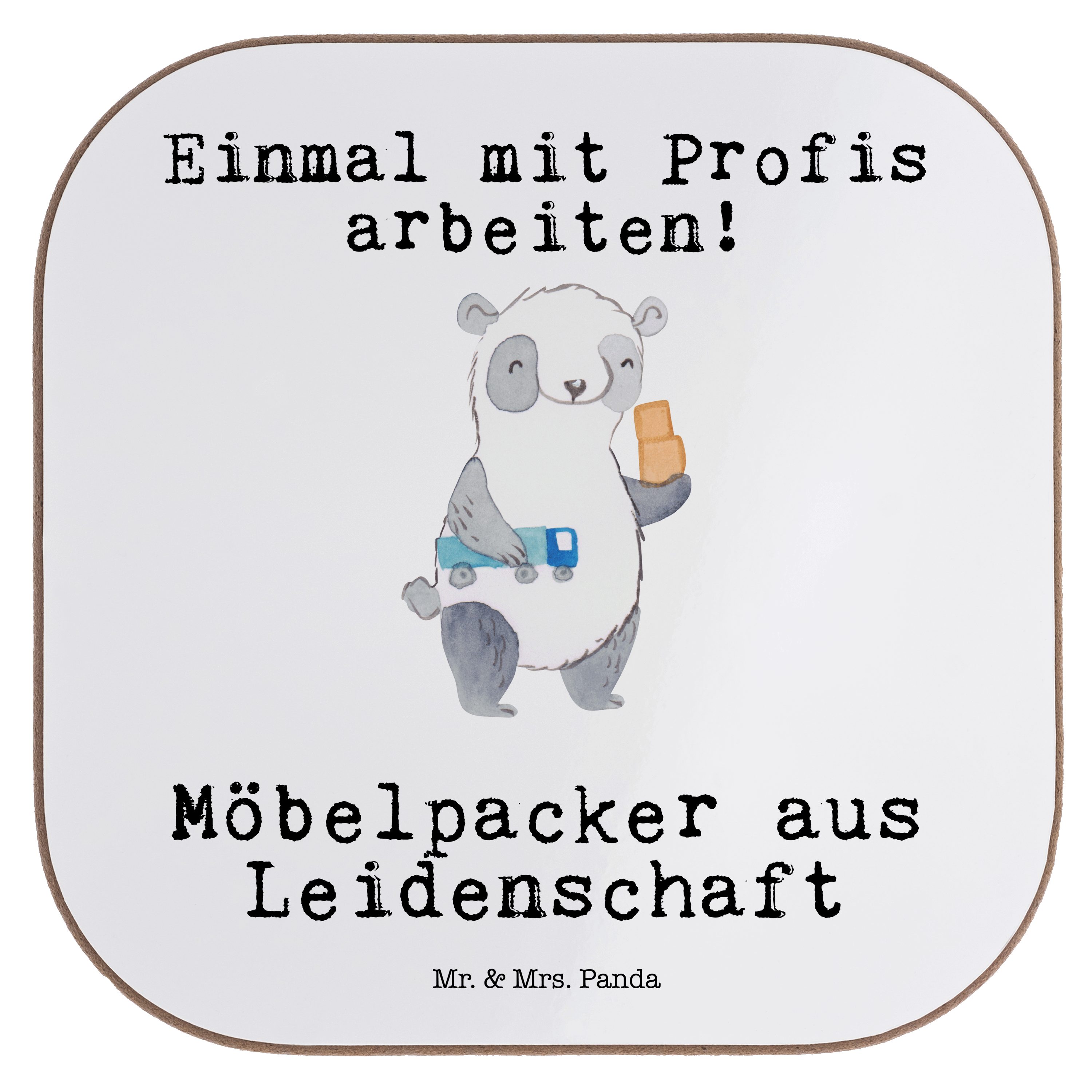 Mr. & Mrs. Panda Getränkeuntersetzer Möbelpacker aus Leidenschaft - Weiß - Geschenk, Umzugshelfer, Umzugss, 1-tlg.