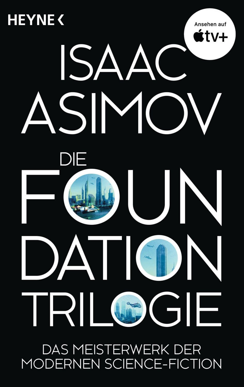Die Foundation-Trilogie / Isaac Asimov
