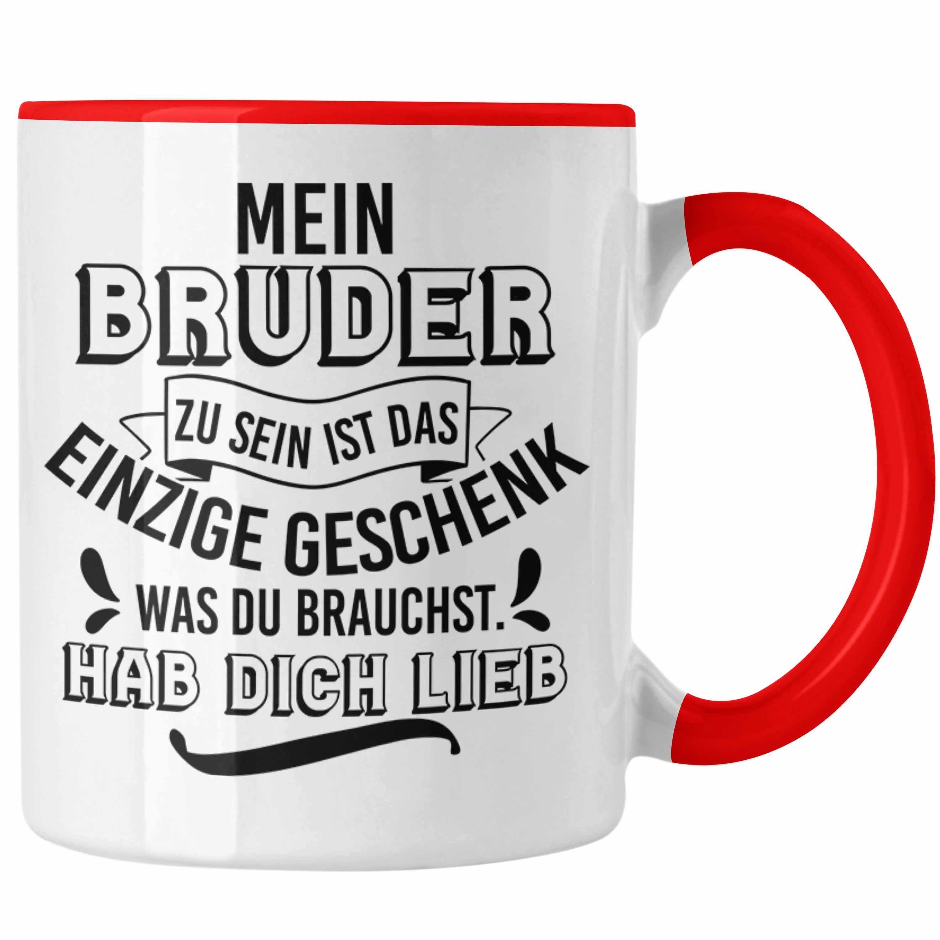Trendation Tasse Trendation - Kaffeetasse an Lustiger Geschenkidee Geschenk Rot Geburtstag Tasse Bruder Schwester Spruch