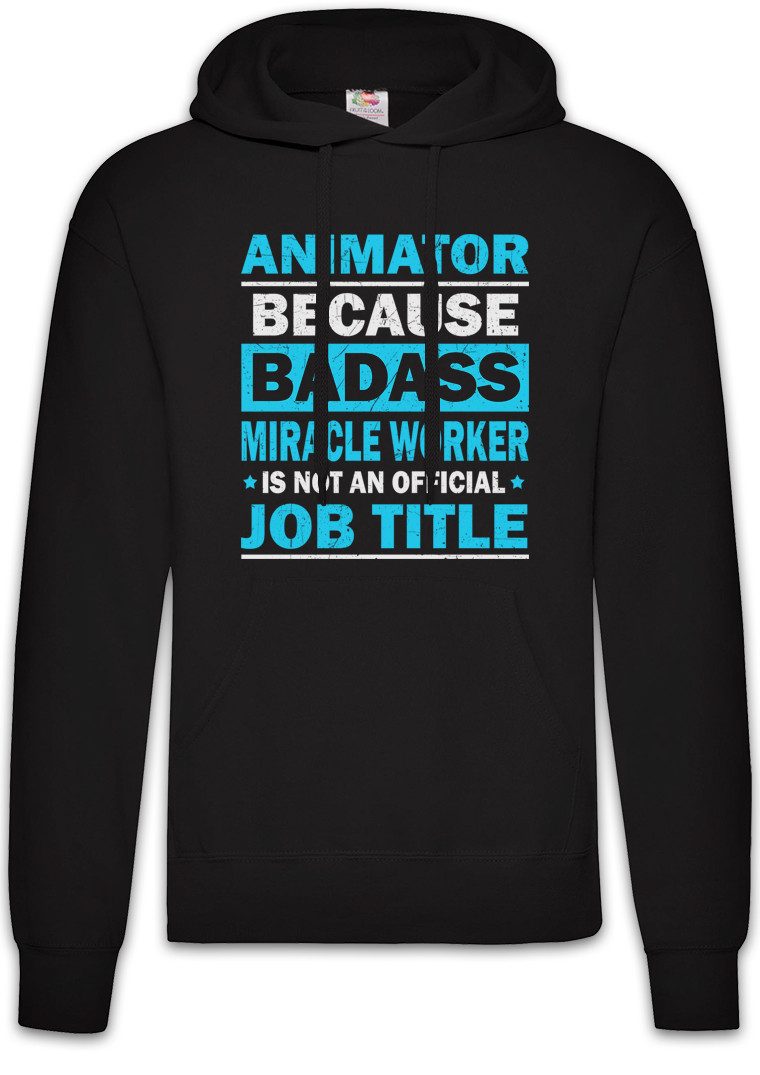 Hoodie Animator Herren Hoodie Animateur Beruf Miracle Badass Profession Fun