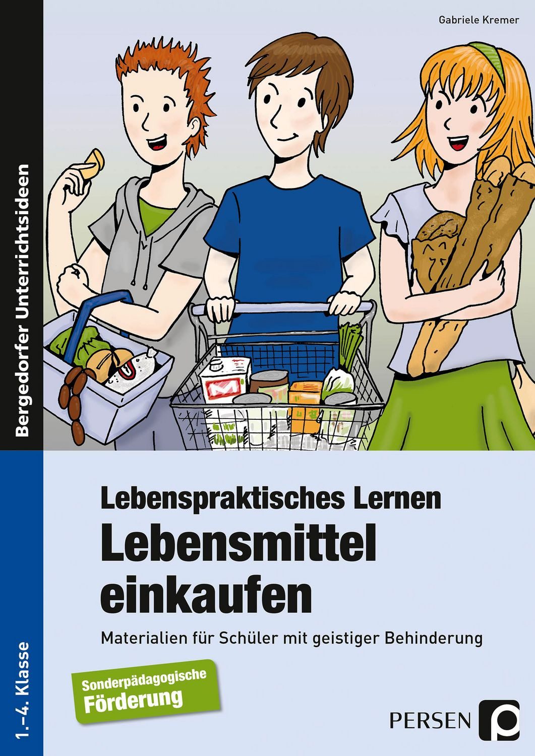 Lebenspraktisches Lernen: Lebensmittel einkaufen Materialien für Schül / Gabriele Kremer