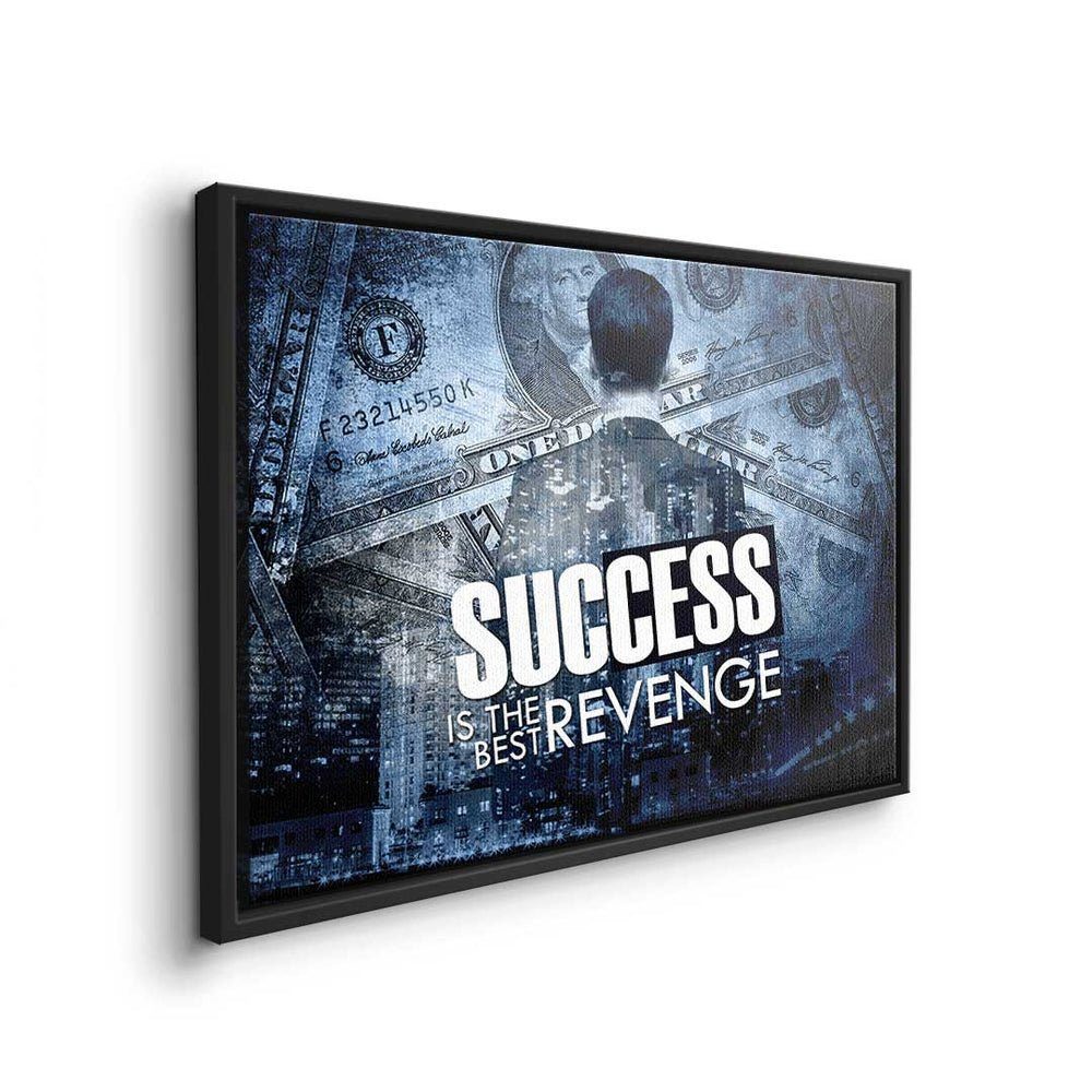 Success is DOTCOMCANVAS® the revenge schwarzer - best Leinwandbild, Deutsch, Motivationsbild Rahmen Premium