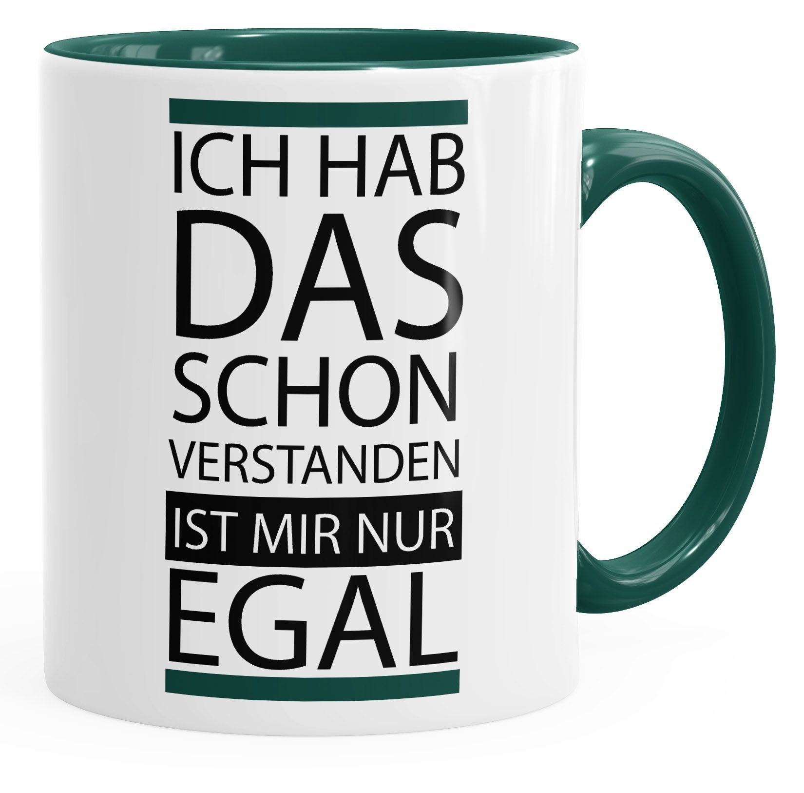 MoonWorks Tasse Kaffee-Tasse Ich hab das schon verstanden ist mir nur egal Spruch, Keramik
