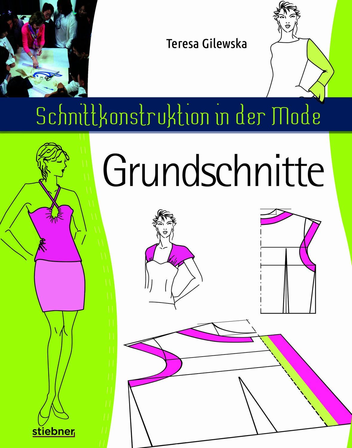 Schnittkonstruktion in der Mode - Grundschnitte / Teresa Gilewska