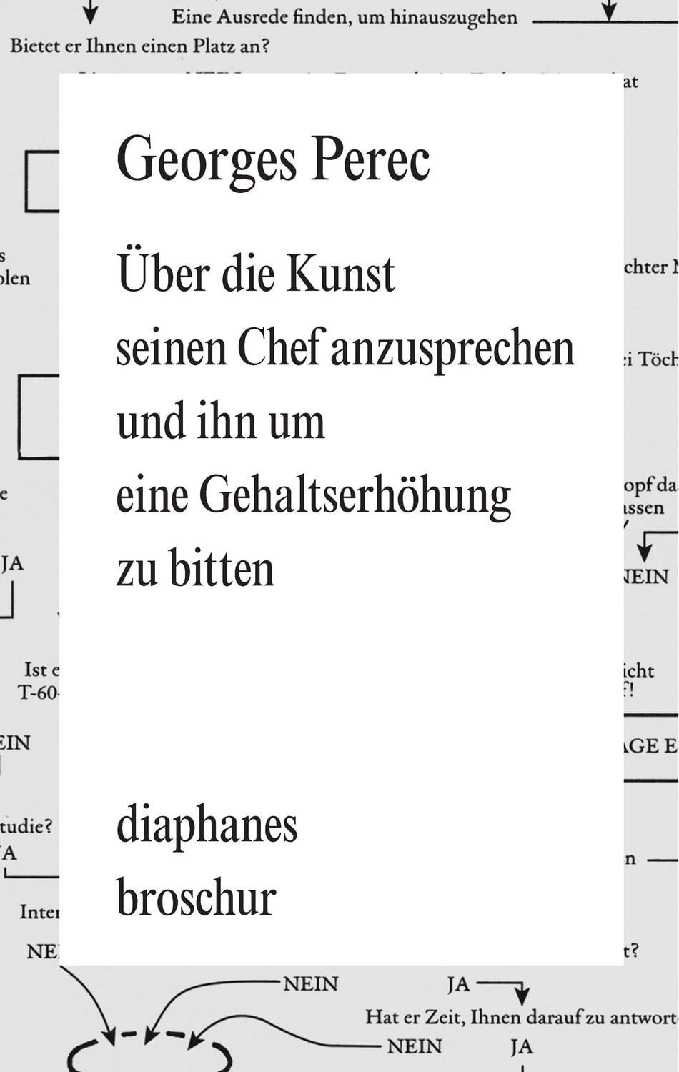 Über die Kunst seinen Chef anzusprechen und ihn um eine Gehaltserhöhun / Georges Perec