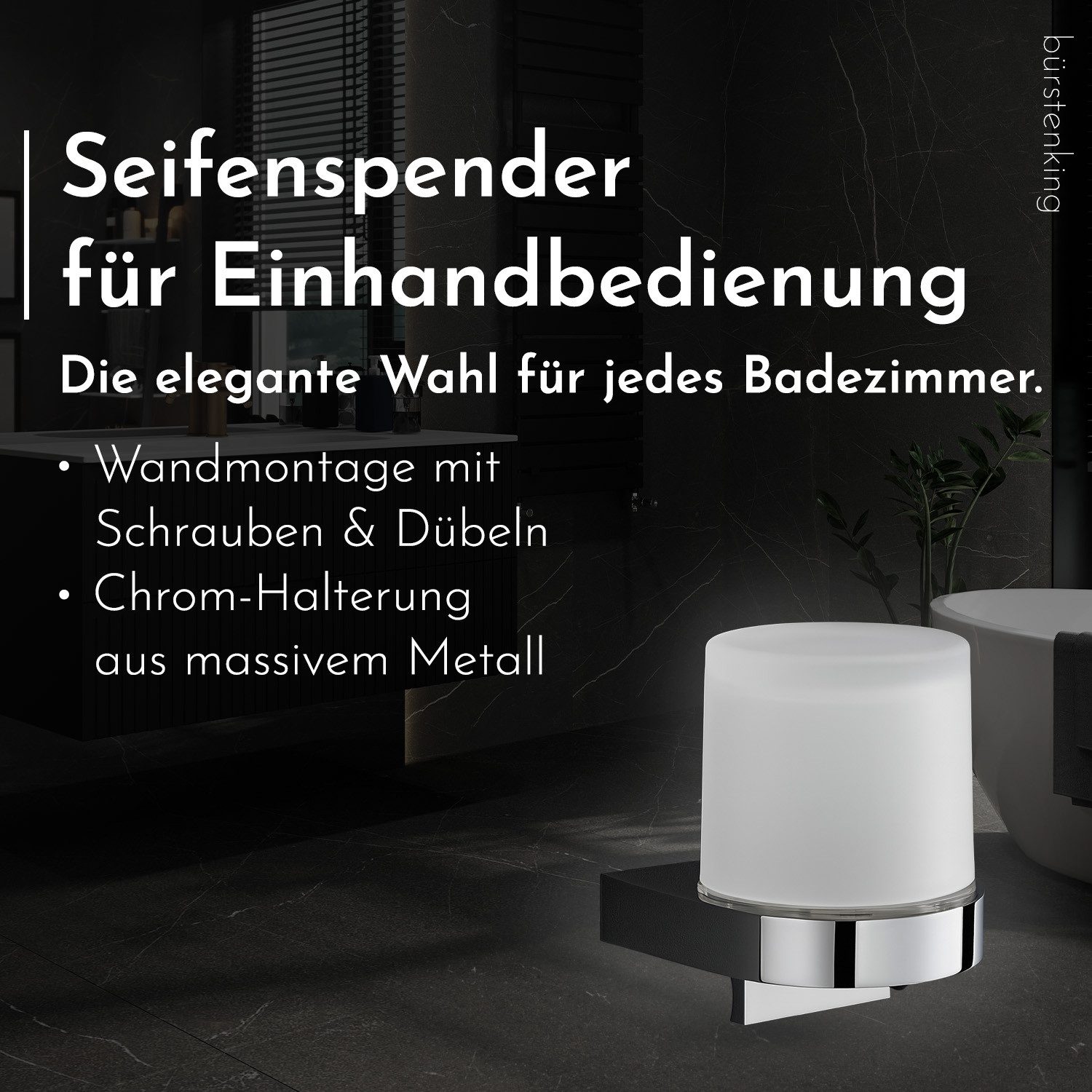 Bürstenking Seifenspender aus Kristallglas satiniert – 150 ml, Wandmontage, Einhandbedienung, (eckig oder rund), 150 ml Flüssigseifenspender