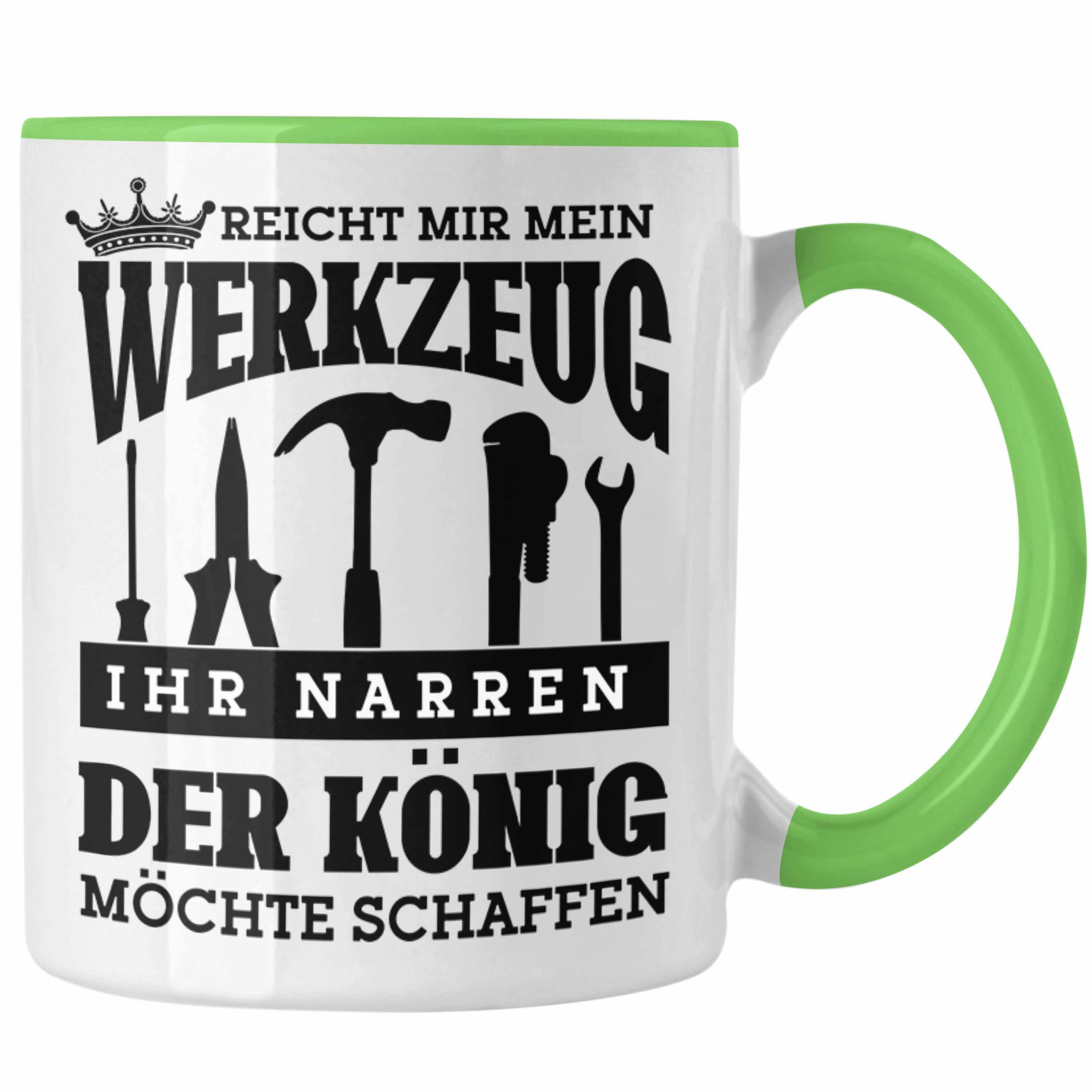 Trendation Tasse Handwerker-Tasse Geschenk für Heimwerker Profis Reicht Mir Mein Werkze Grün | Teetassen