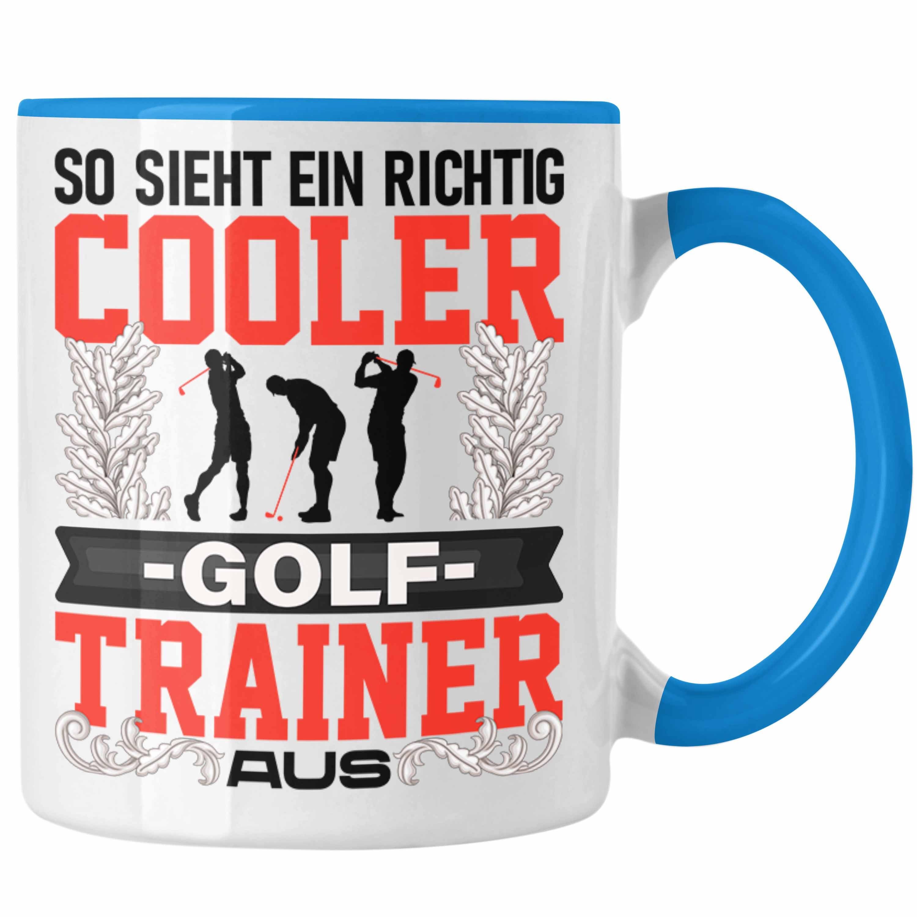 Trendation Tasse Trendation - Golf Ri Geschenk So Trainer Spruch Lustig Ein Sieht Tasse Blau