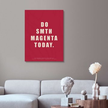 Posterlounge Holzbild Editors Choice, Do Smth Magenta Today III, Wohnzimmer Viva Magenta Living Grafikdesign