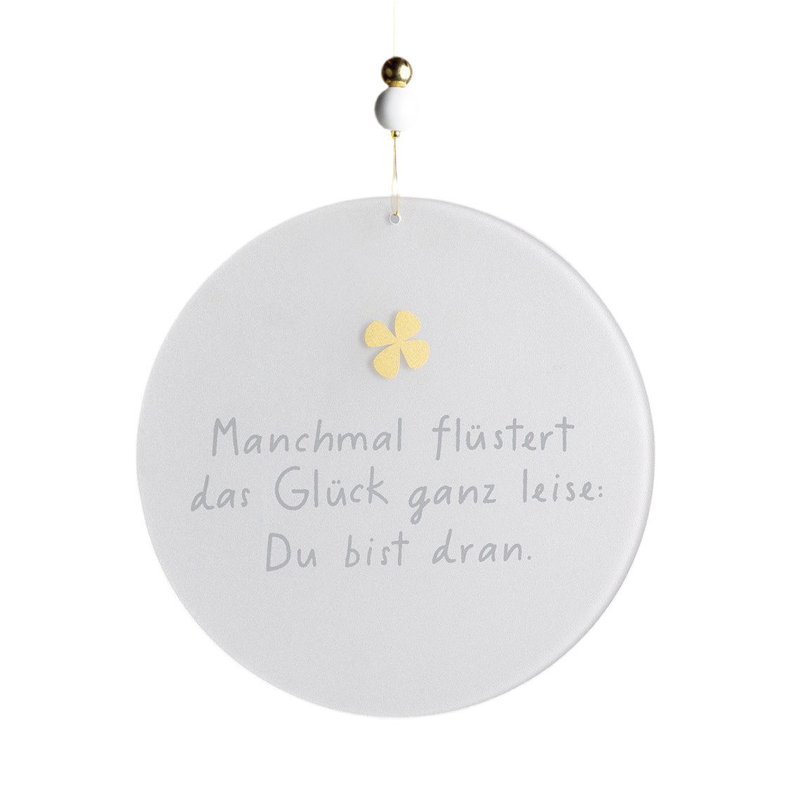 Räder Design Wanddekoobjekt Dekohänger rund aus Glas " Manchmal flüstert das Glück " von räder des